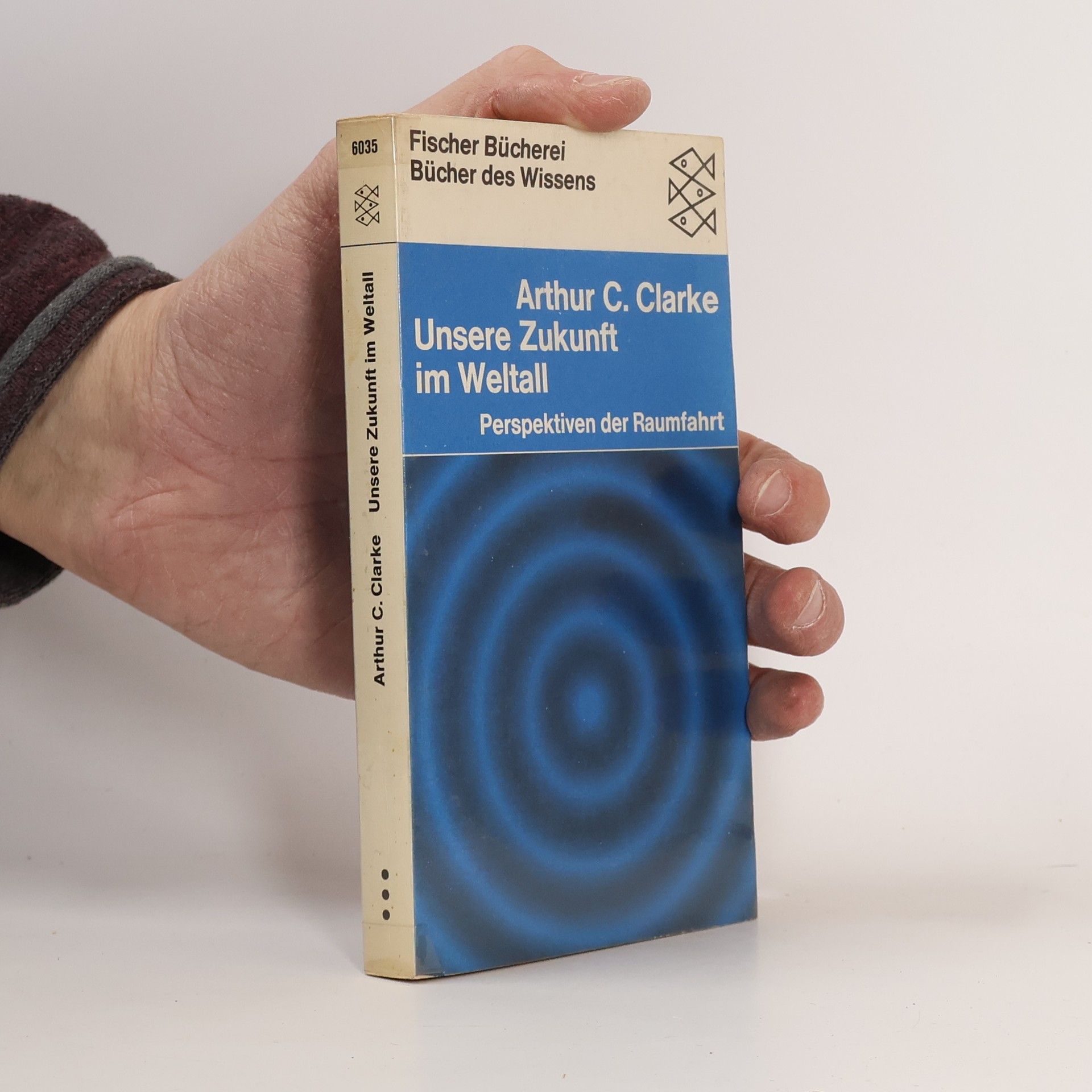 Artur C. Clarke Unsere Zukunft im Weltall