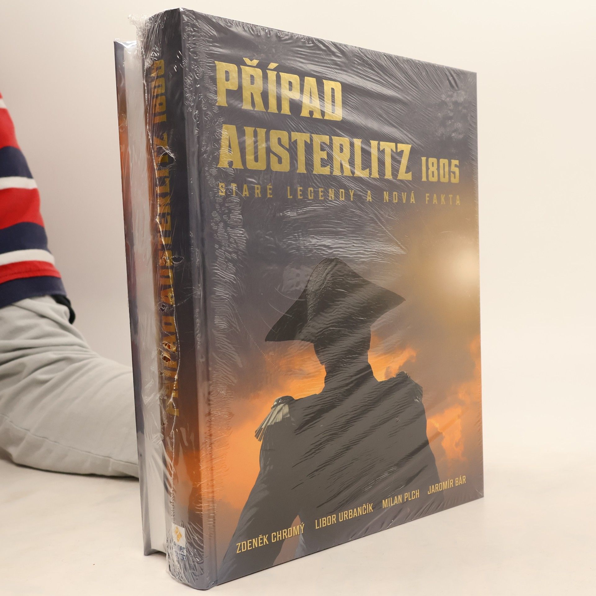 Zdeněk Chromý Případ Austerlitz 1805: Staré legendy a nová fakta