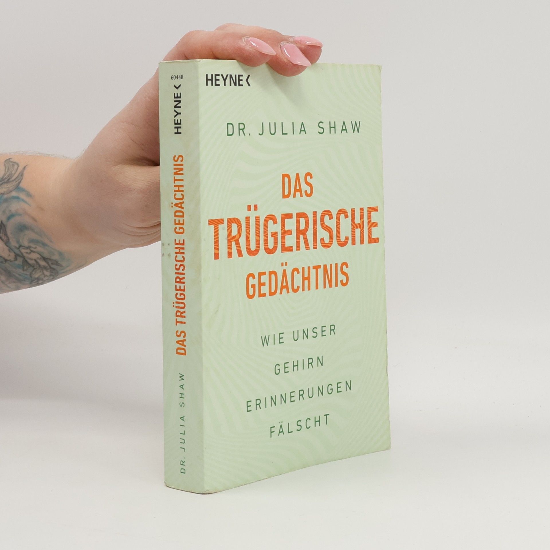 Julia Shaw Das trügerische Gedächtnis
