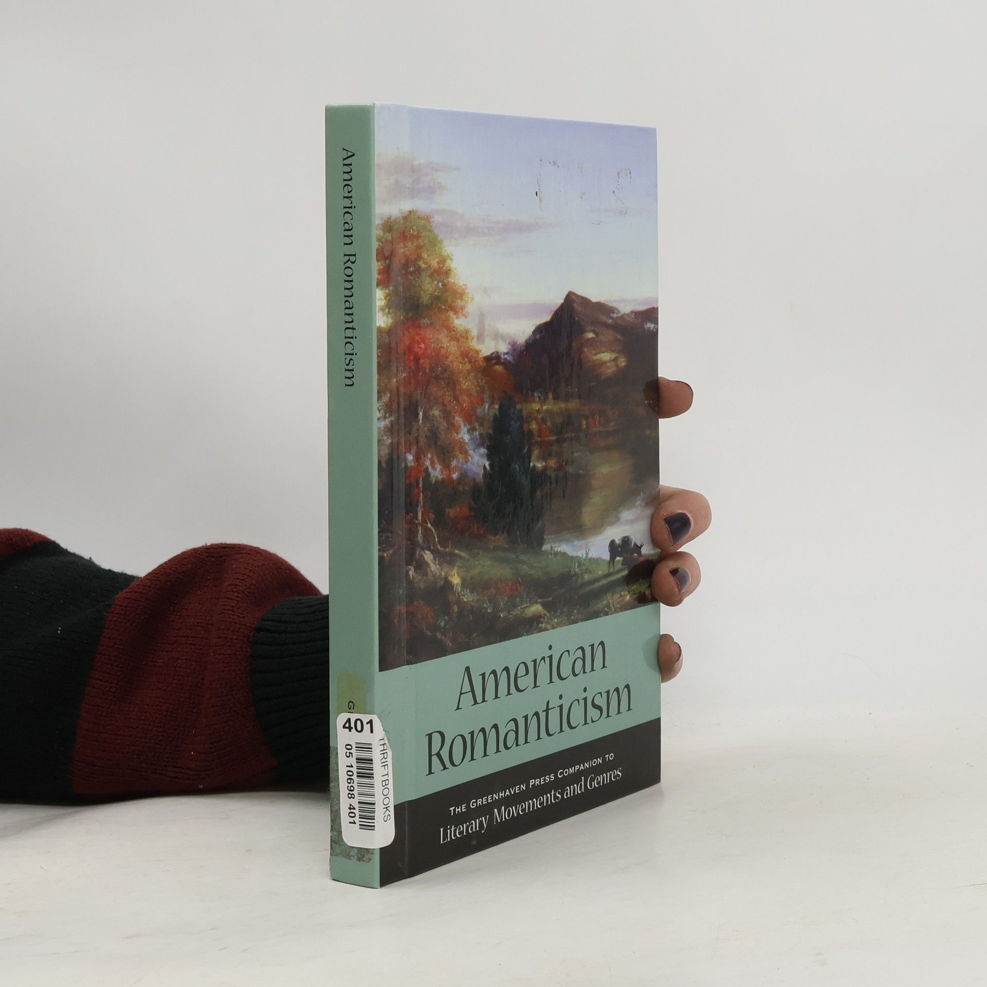 Jennifer A. Hurley Greenhaven Press Companion to Literary Movements and Genres: American Romanticism