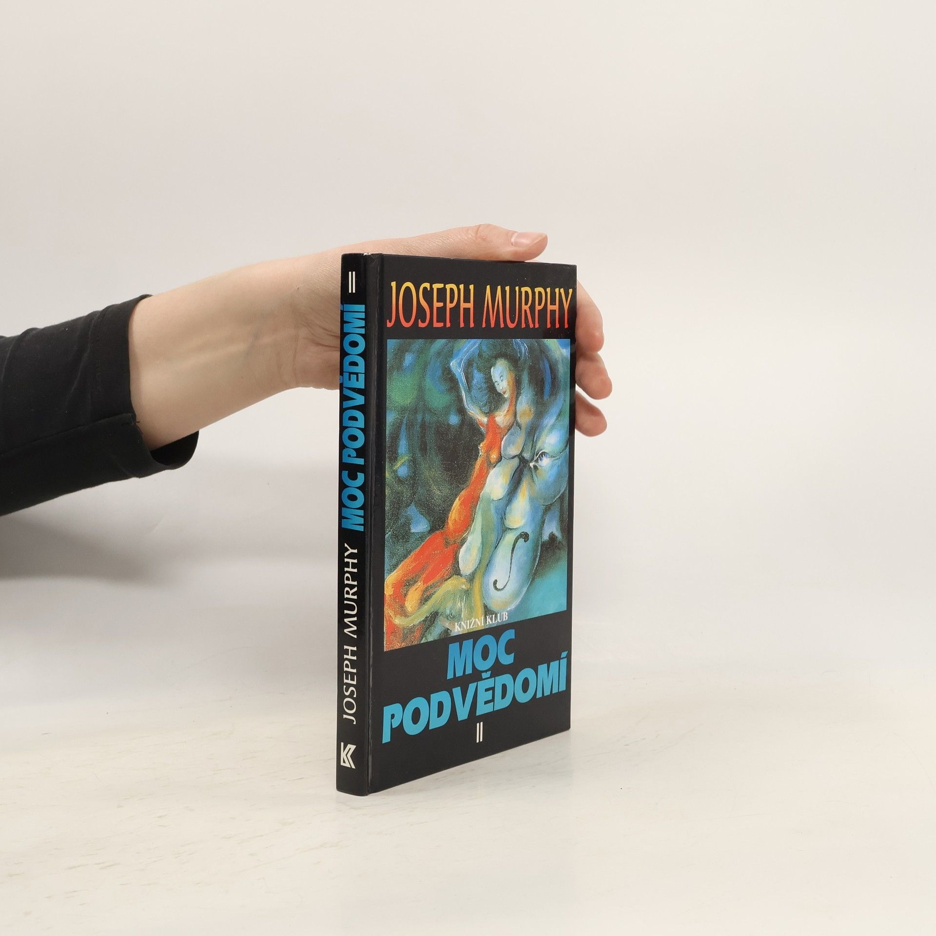 Joseph Murphy Moc podvědomí II