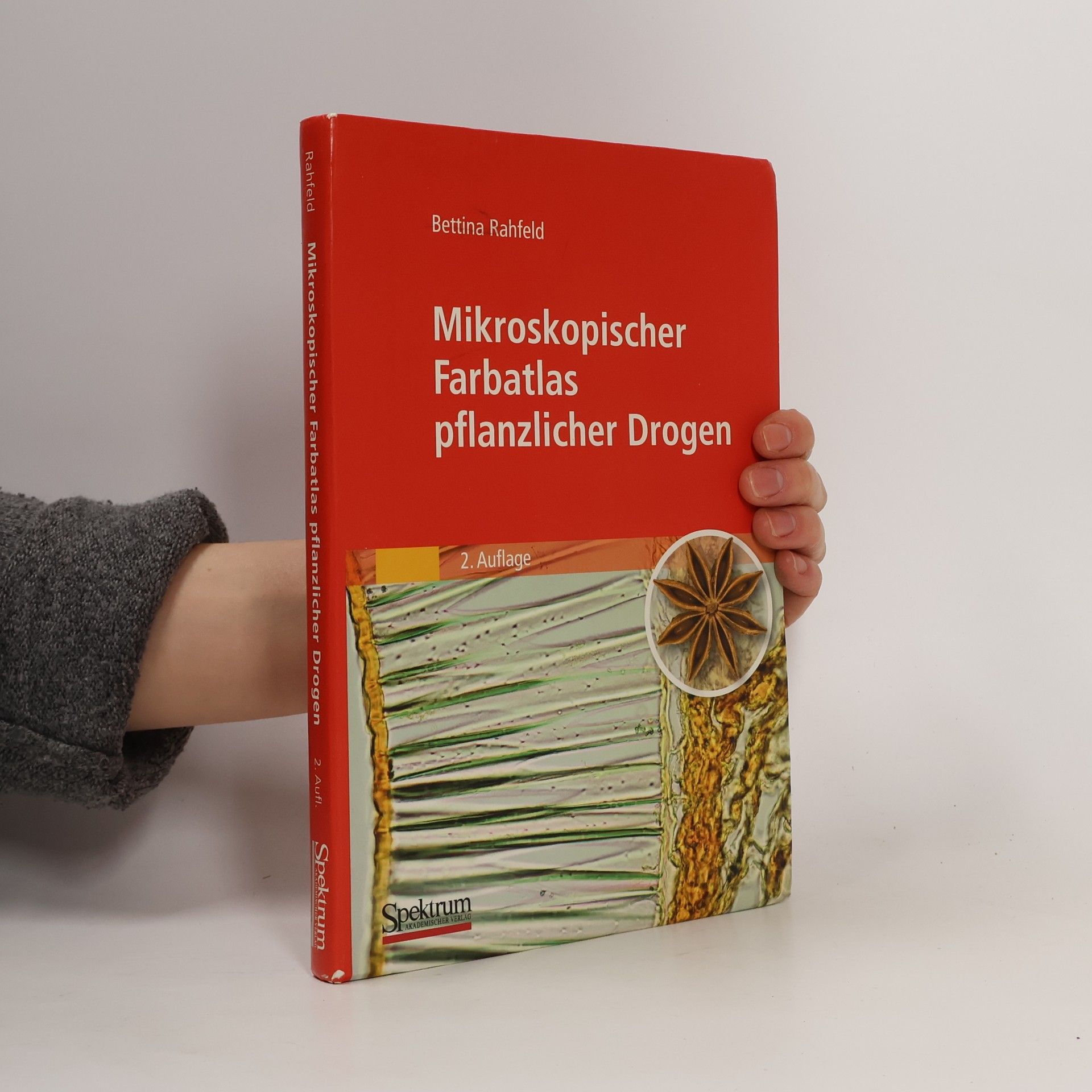 Bettina Rahfeld Mikroskopischer Farbatlas pflanzlicher Drogen - 2. Auflage