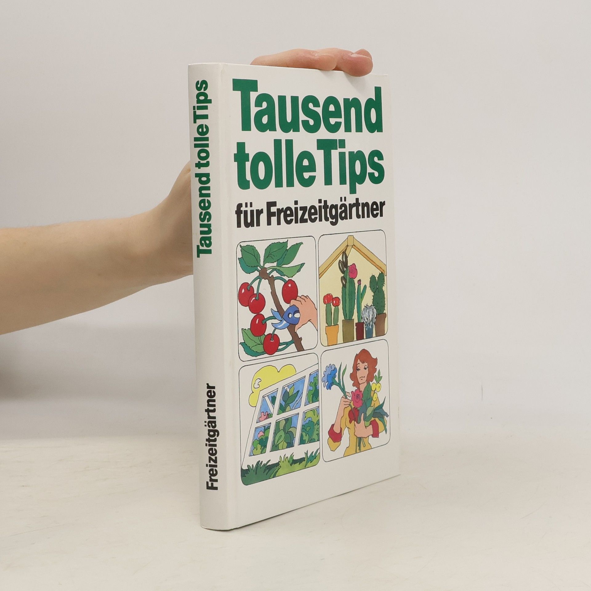 AA.VV. Tausend tolle Tips für Freizeitgärtner