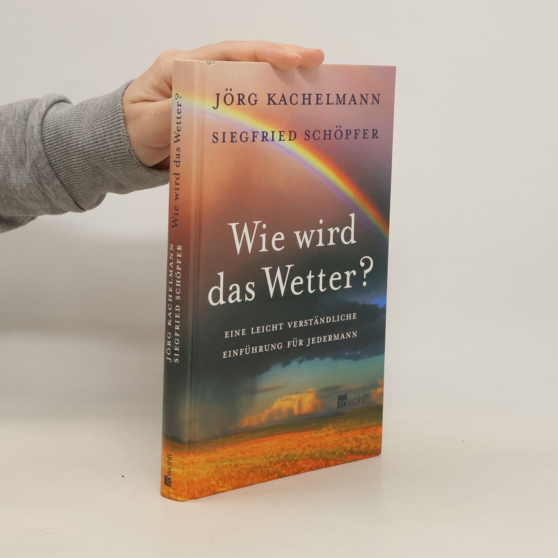 Jörg Kachelmann Wie wird das Wetter?