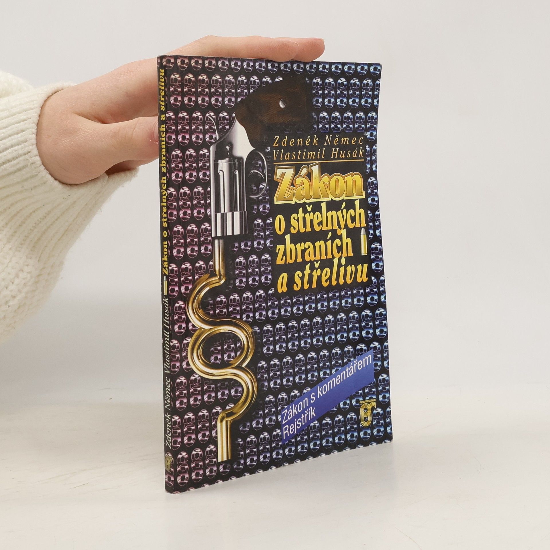 Zdeněk Němec Zákon o střelných zbraních a střelivu : zákon s komentářem