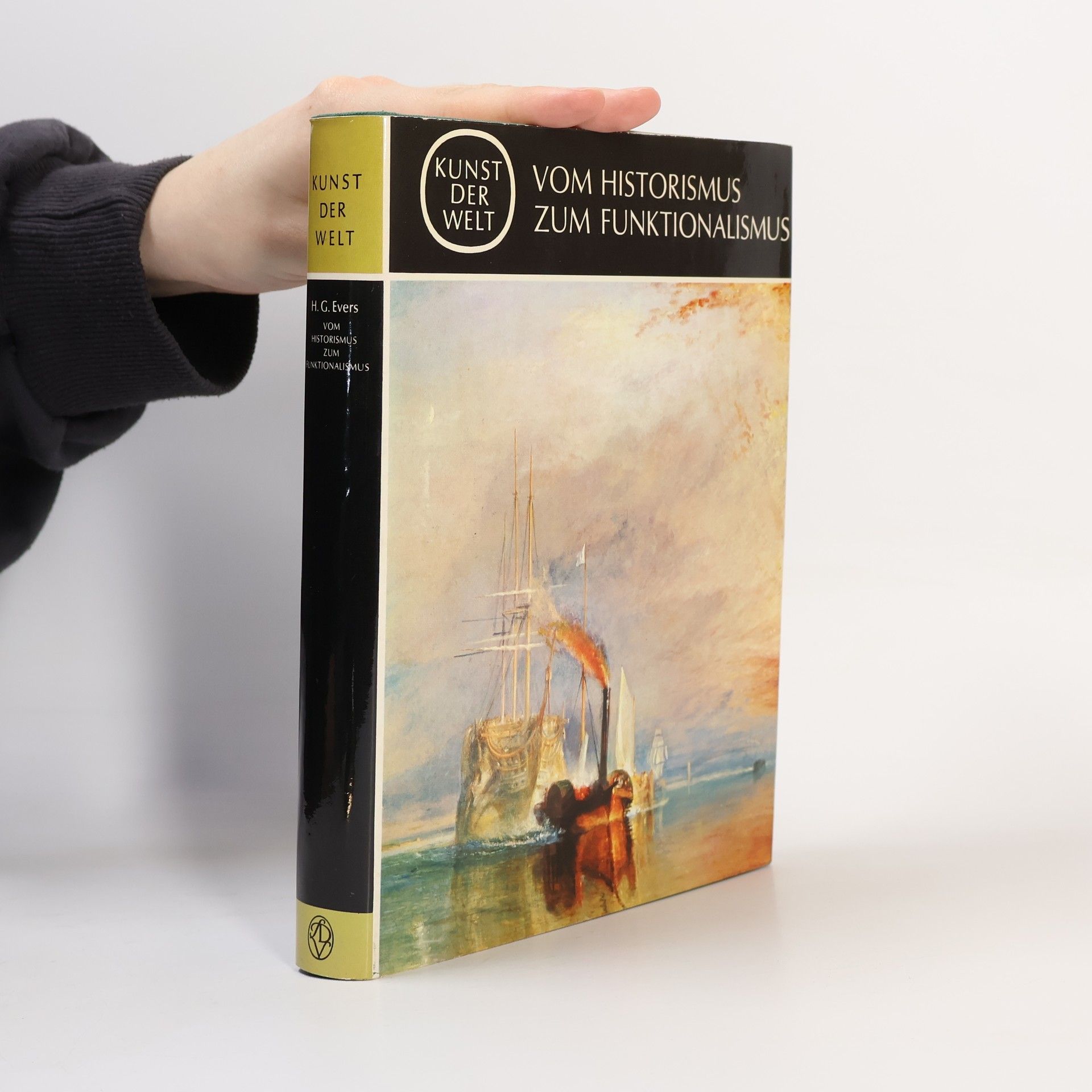 Hans Gerhard Evers Kunst der Welt. Vom Historismus zum Funktionalismus