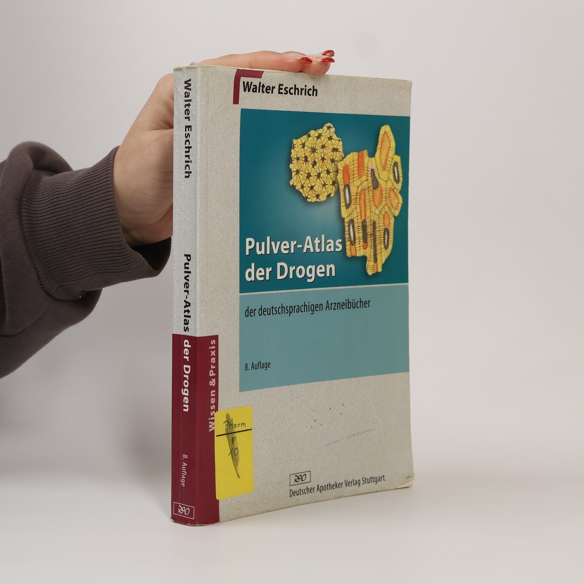 Walter Eschrich Pulver-Atlas der Drogen der deutschsprachigen Arzneibücher