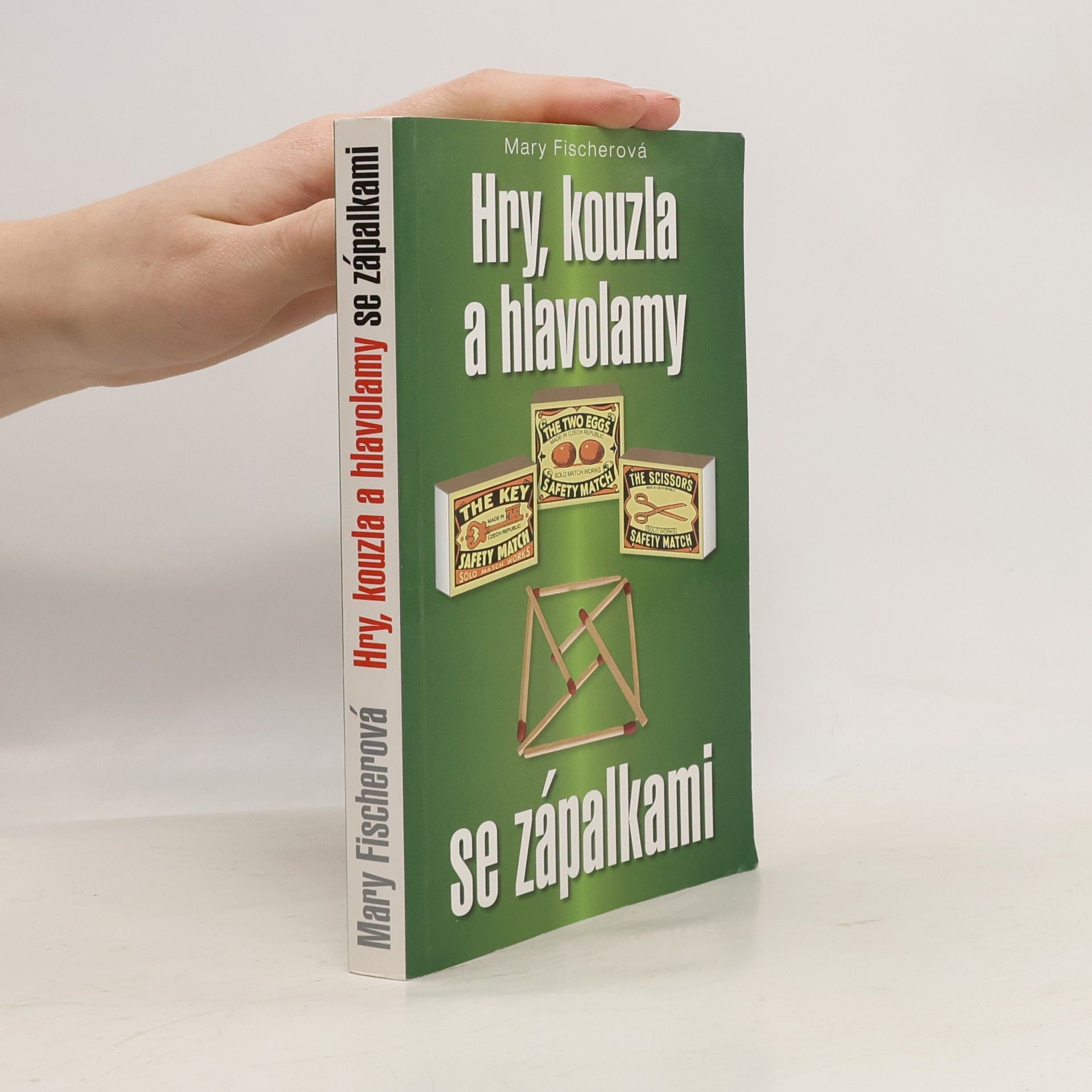 Marie Formáčková Hry, kouzla a hlavolamy se zápalkami