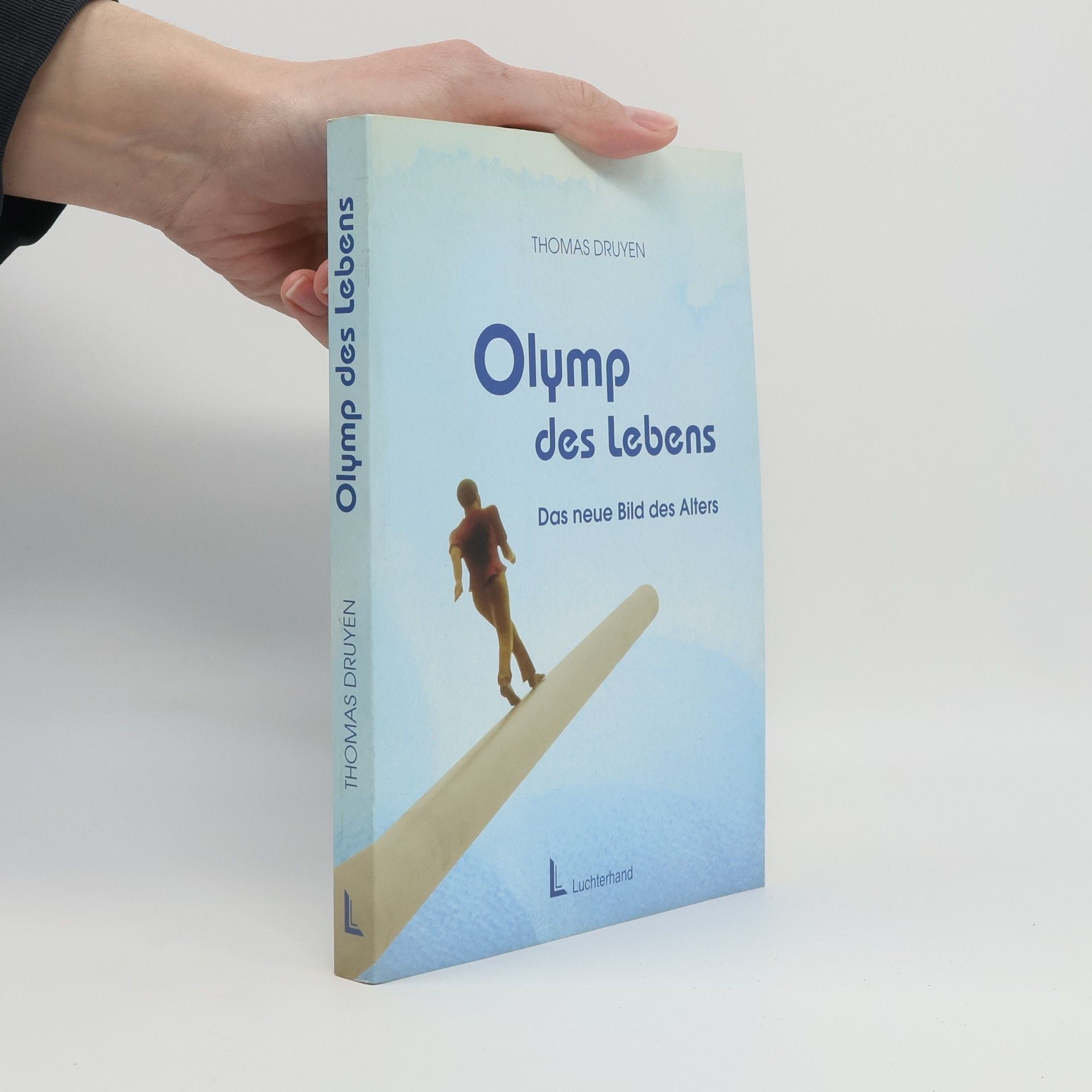 Thomas C. J. Druyen Olymp des Lebens