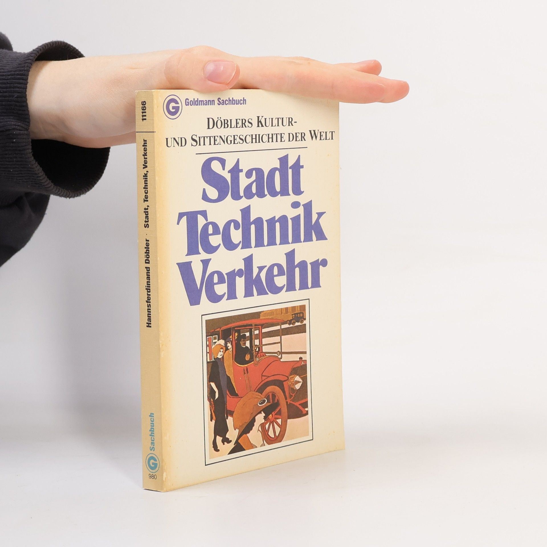 Hannsferdinand Döbler Döblers Kultur- und Sittengeschichte der Welt. Stadt, Technik, Verkehr