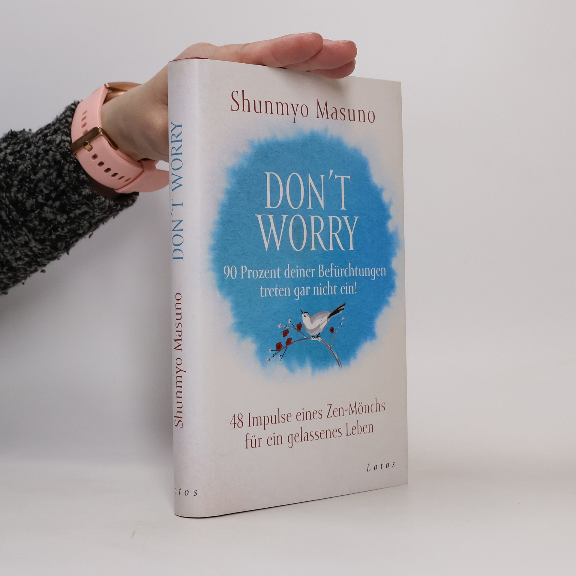 Don't Worry - 90 Prozent deiner Befürchtungen treten gar nicht ein!