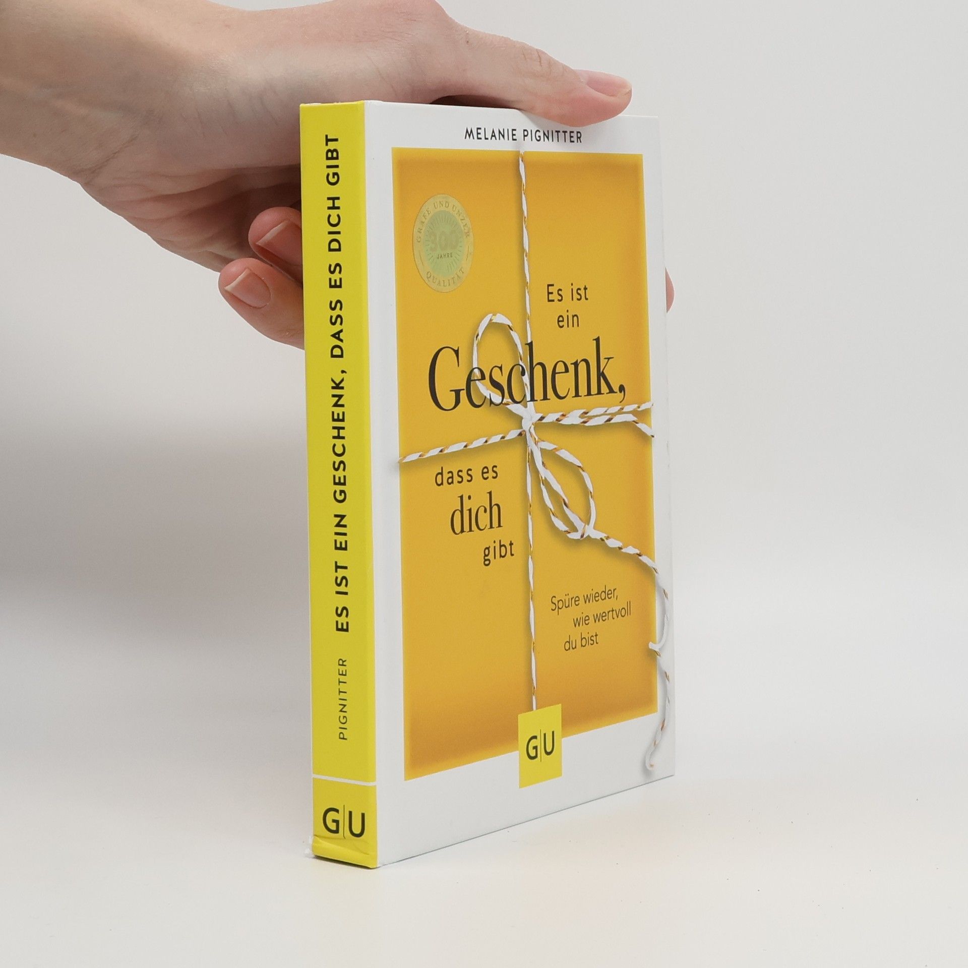 Melanie Pignitter Es ist ein Geschenk, dass es dich gibt