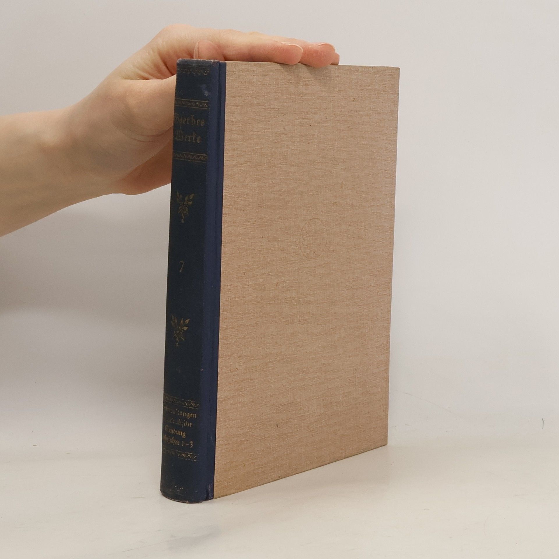 Johann Wolfgang von Goethe Goethes ausgewählte Werke. Band 7