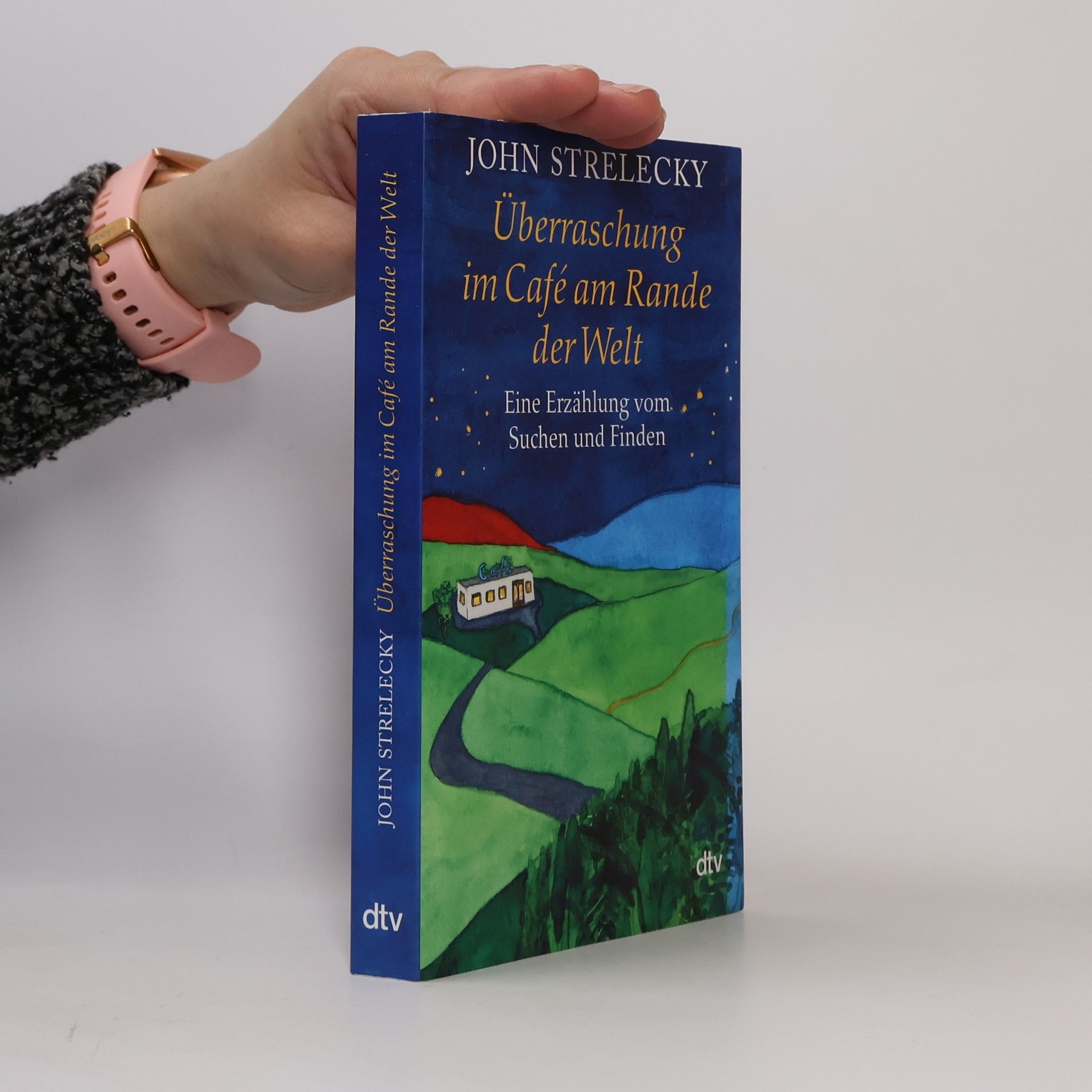 John Strelecky Überraschung im Café am Rande der Welt