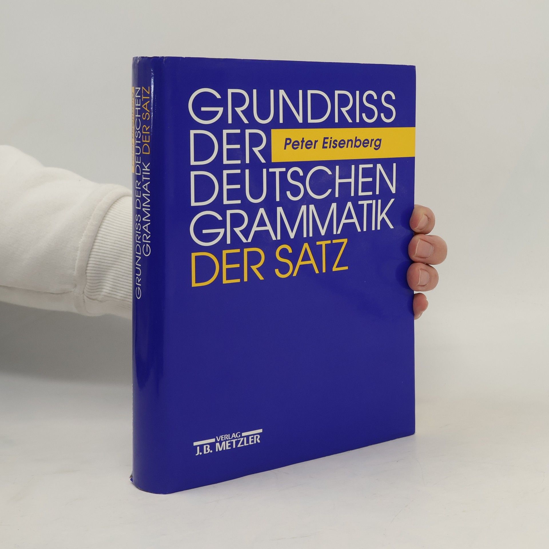 Peter Eisenberg Grundriß der deutschen Grammatik. Der Satz