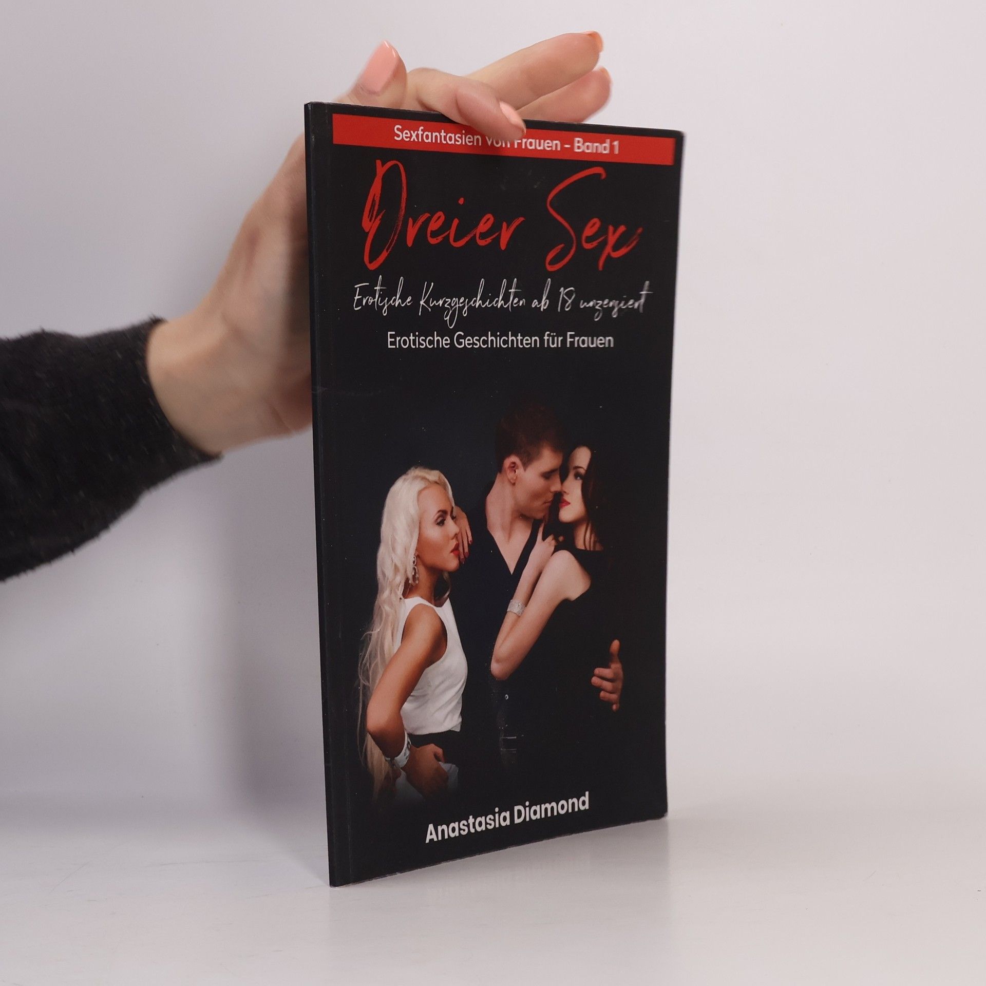 Anastasia Diamond Sexfantasien von Frauen - 1: Dreier Sex