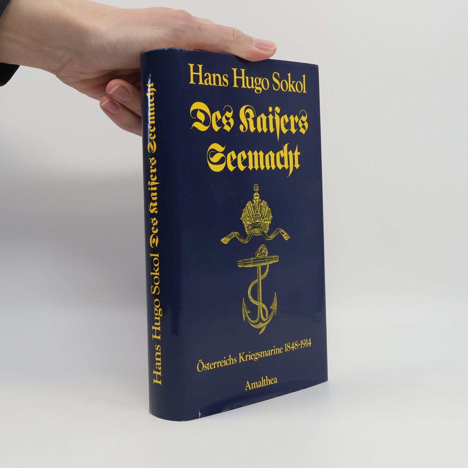 Hans Sokol Des Kaisers Seemacht