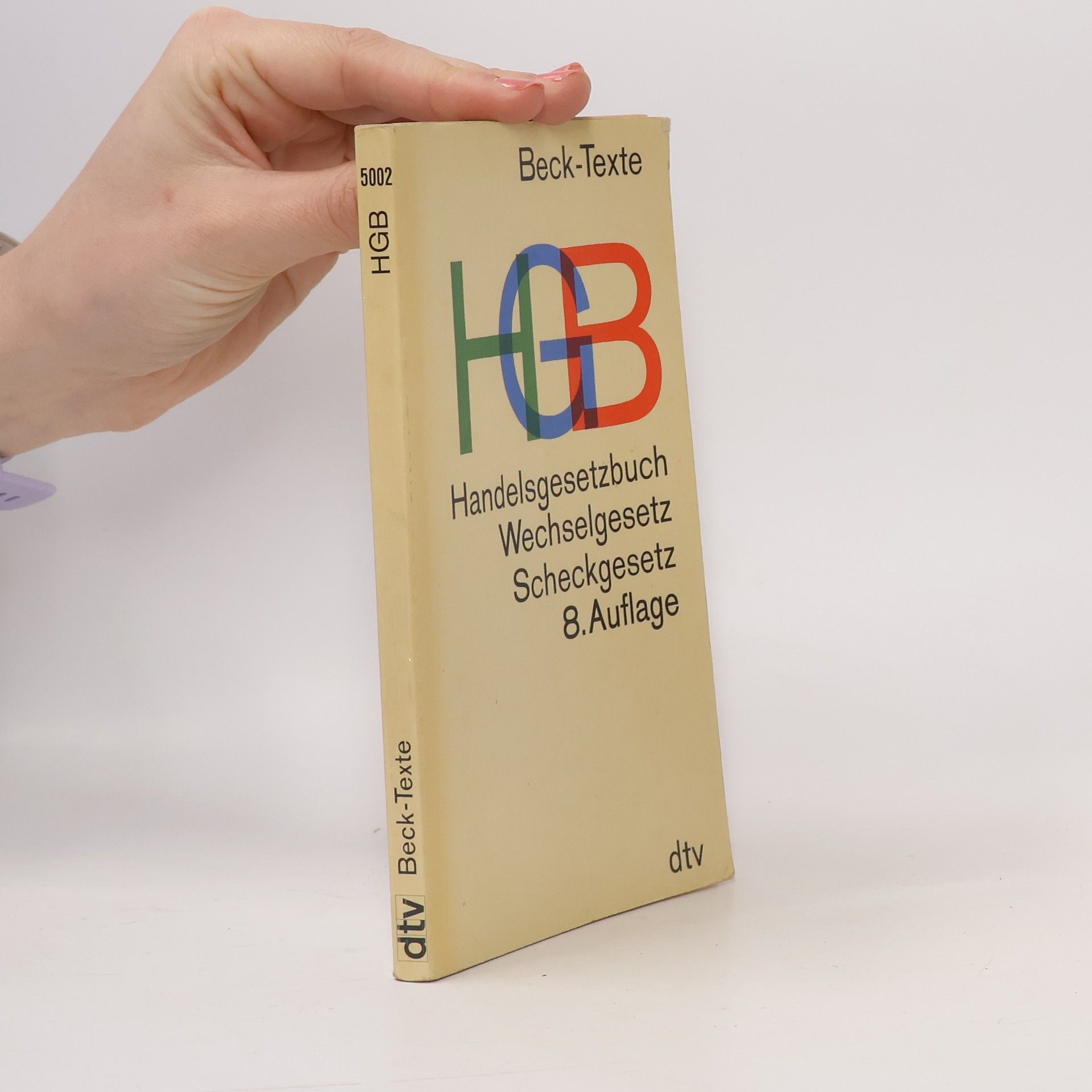 Various authors Handelsgesetzbuch. Wechselgesetz. Scheckgesetz. 8. Auflage
