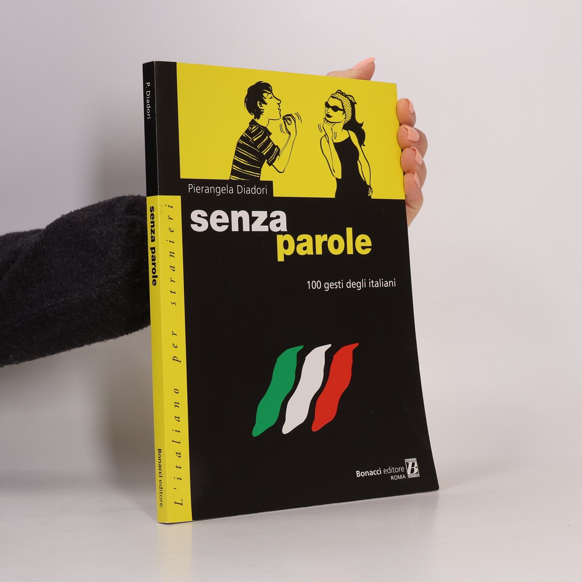 Pierangela Diadori Senza parole : 100 gesti degli italiani