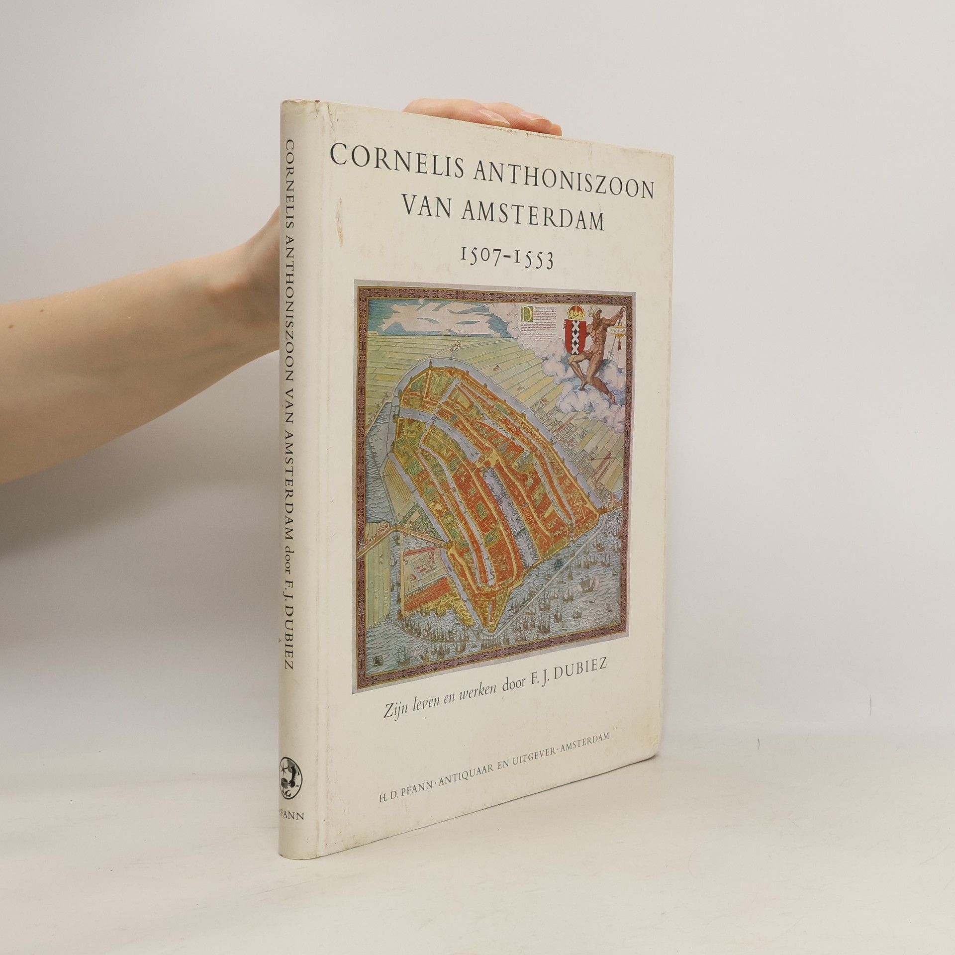 F. J. Dubiez Cornelis Anthoniszoon Van Amsterdam 1507 - 1553