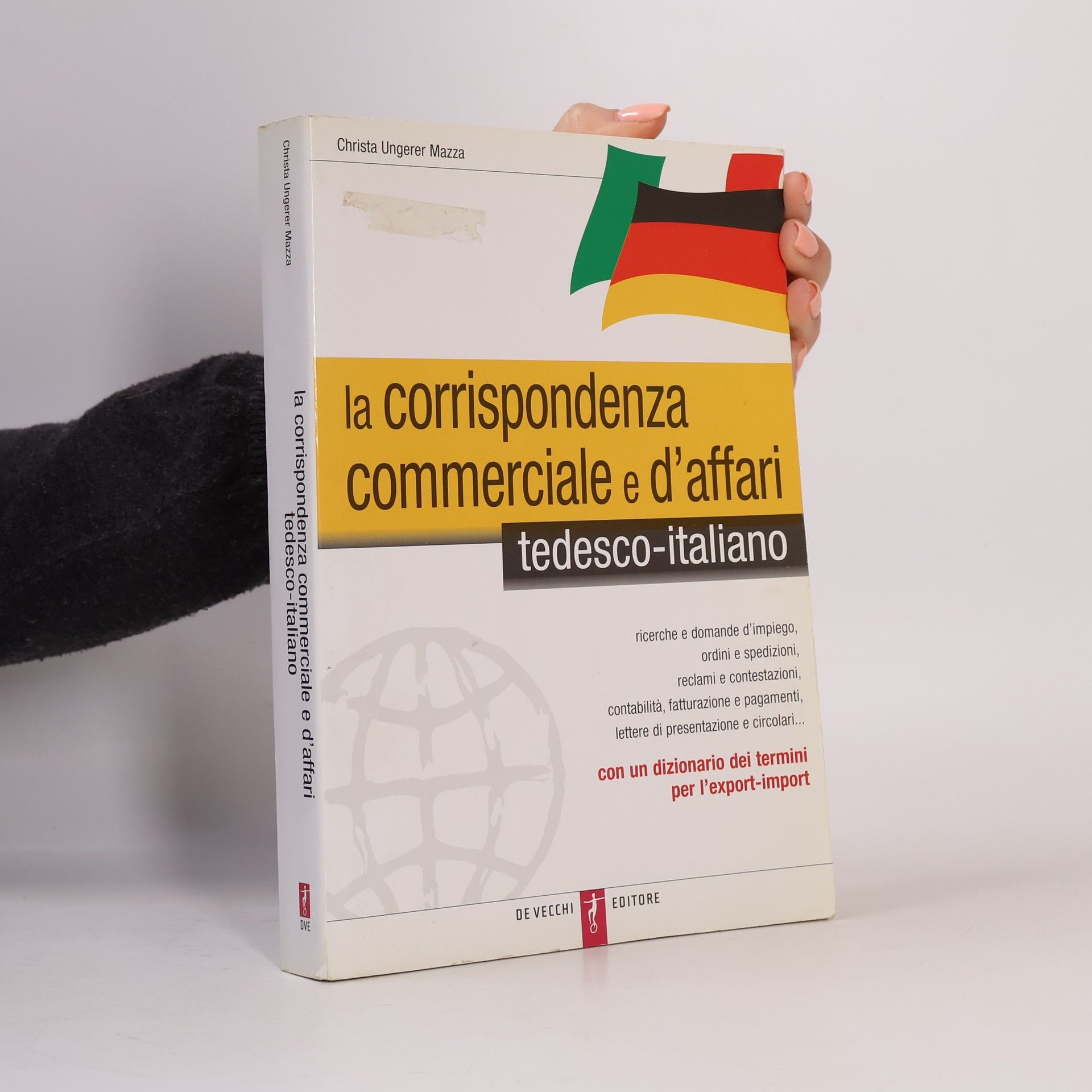 Christa Ungerer Mazza La corrispondenza commerciale e d'affari. Tedesco-italiano