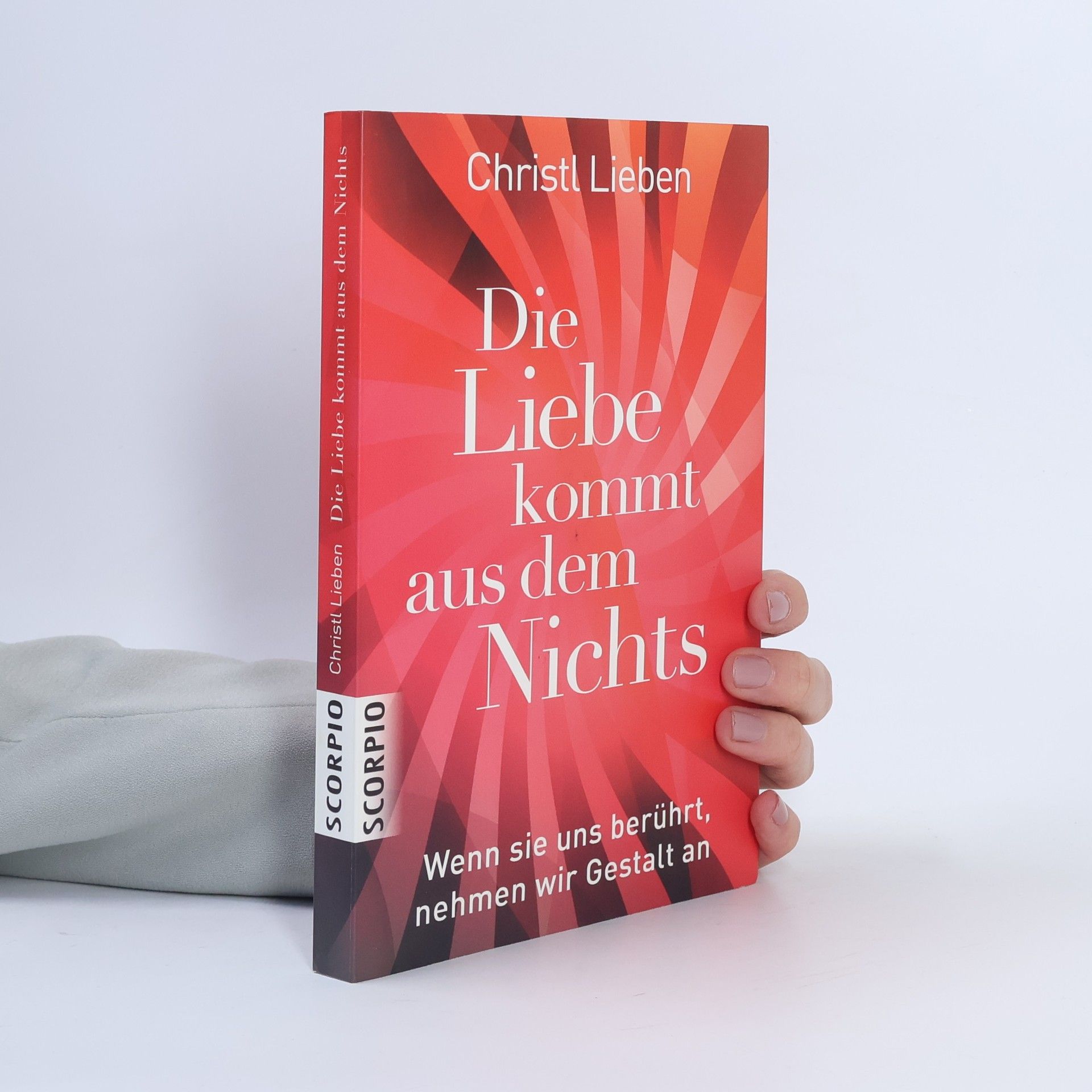 Christl Lieben Die Liebe kommt aus dem Nichts