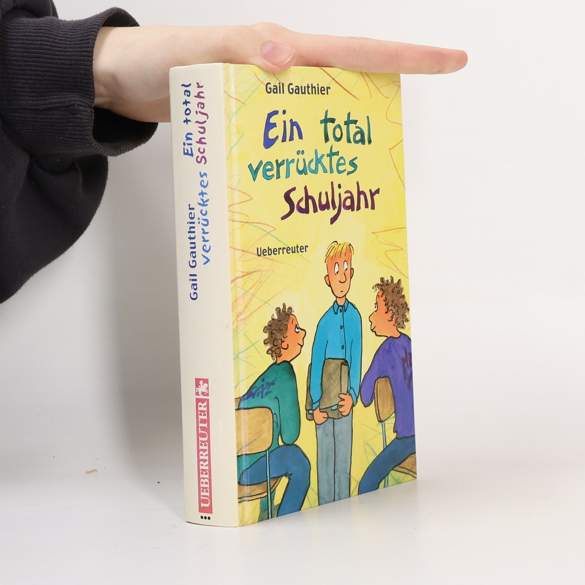 Gail Gauthier Ein total verrücktes Schuljahr