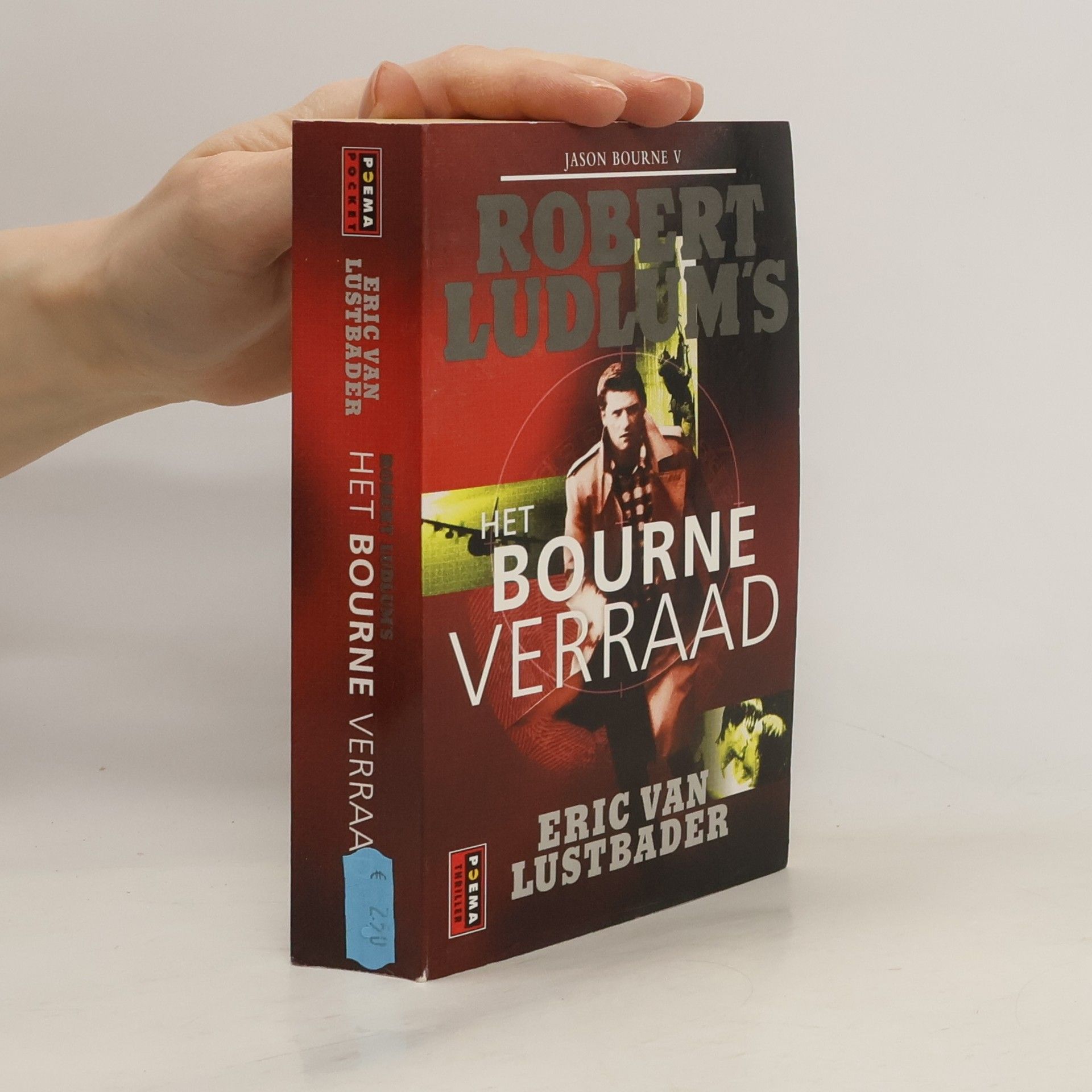 Eric Lustbader Robert Ludlum's Jason Bourne - 5: Het Bourne verraad