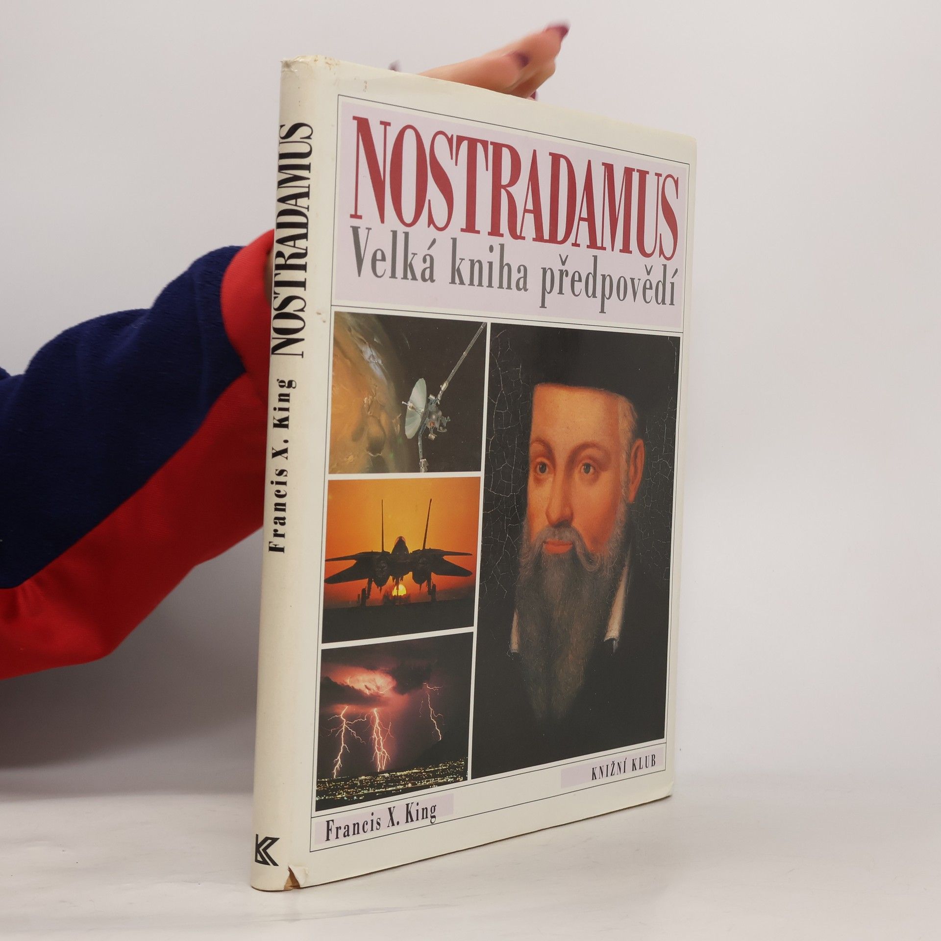Francis X. King Nostradamus. Velká kniha předpovědí
