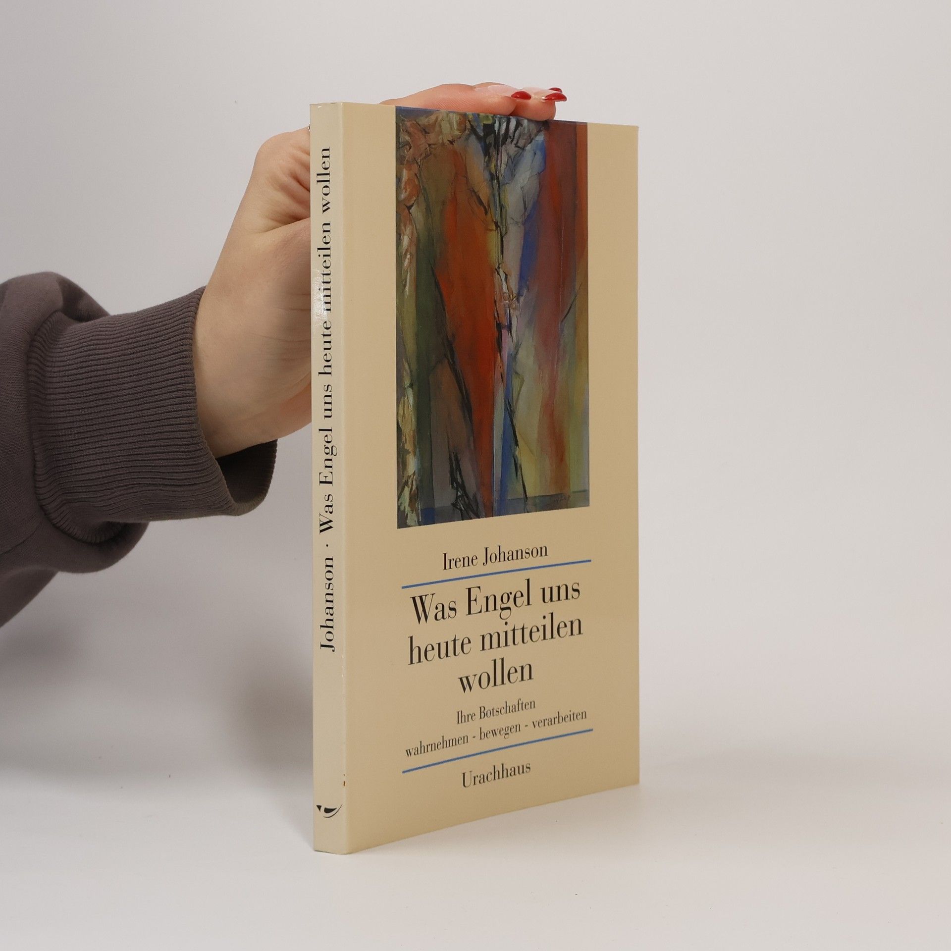 Irene Johanson Was Engel uns heute mitteilen wollen