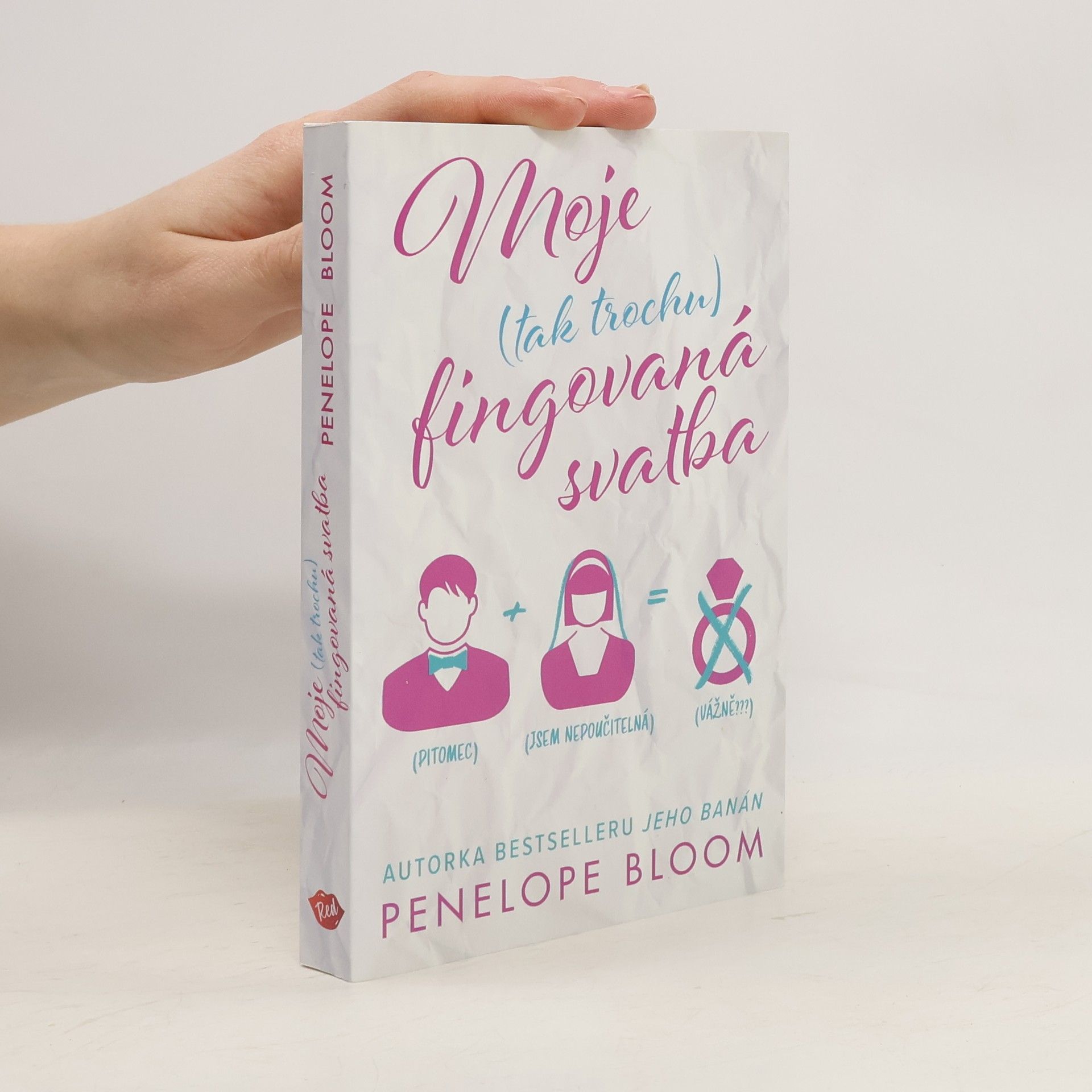 Penelope Bloom Moje (tak trochu) fingovaná svatba