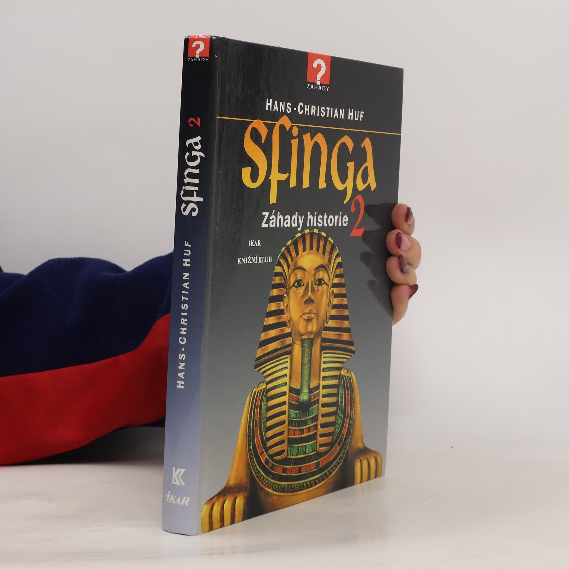 Hans-Christian Huf Sfinga: Záhady historie 2