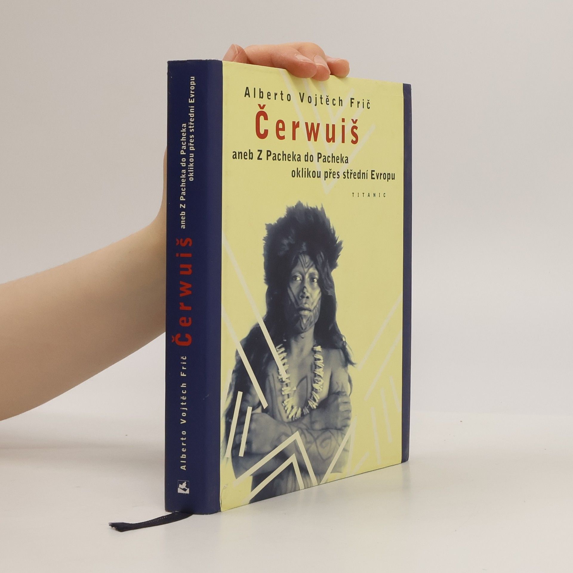 Alberto Vojtěch Frič Čerwuiš aneb Z Pacheca do Pacheca oklikou přes střední Evropu