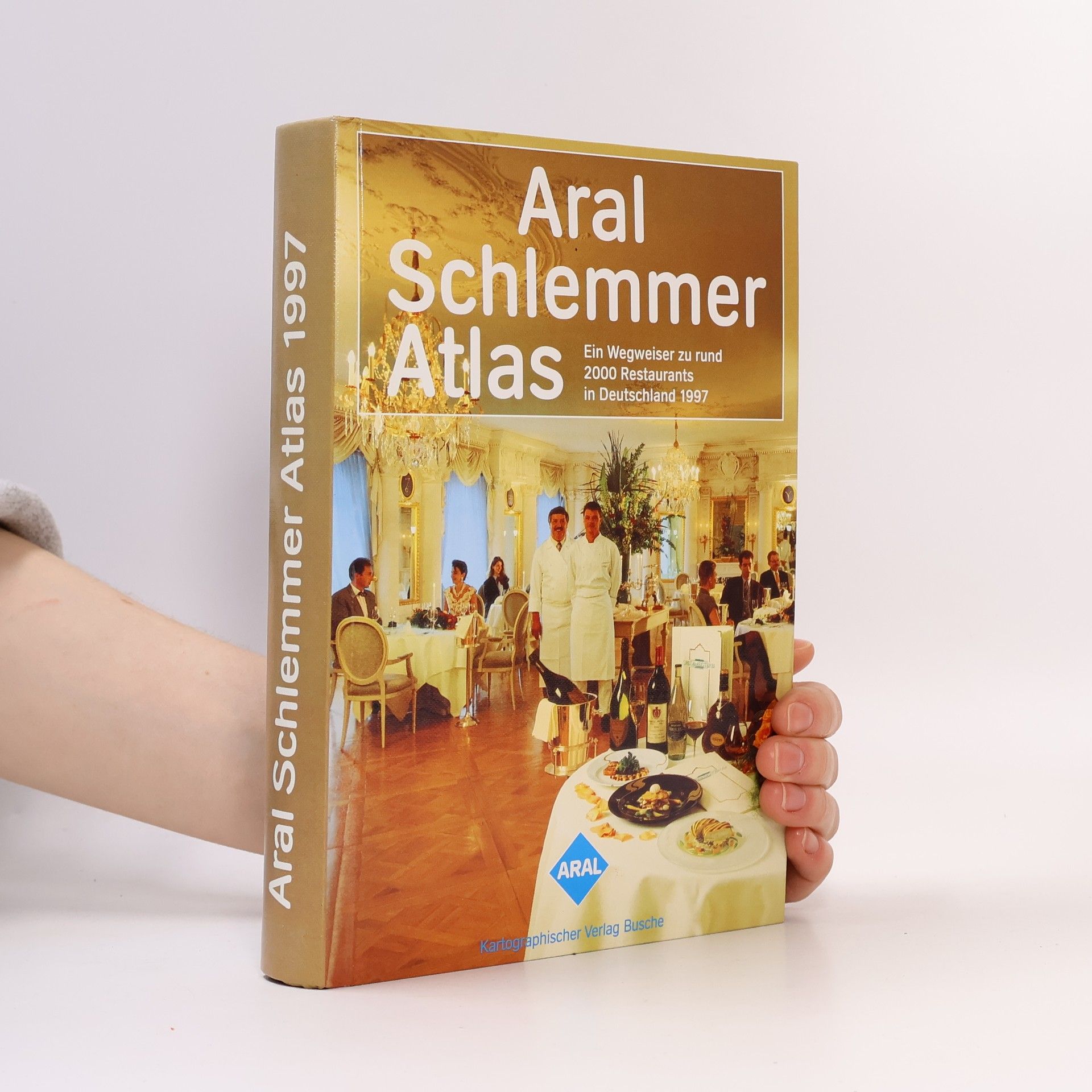 Autorenkollektiv Aral Schlemmer Atlas 1997. Ein Wegweiser zu rund 2000 Restaurants in Deutschland 1997