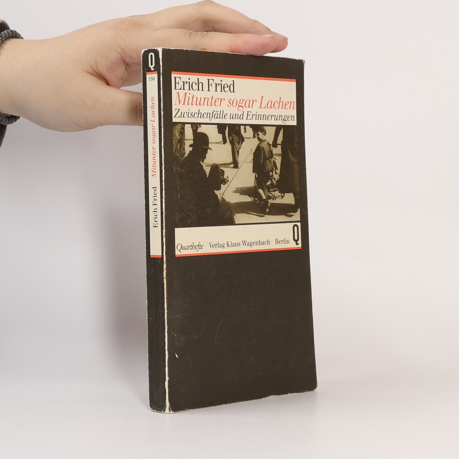 Erich Fried Mitunter sogar lachen