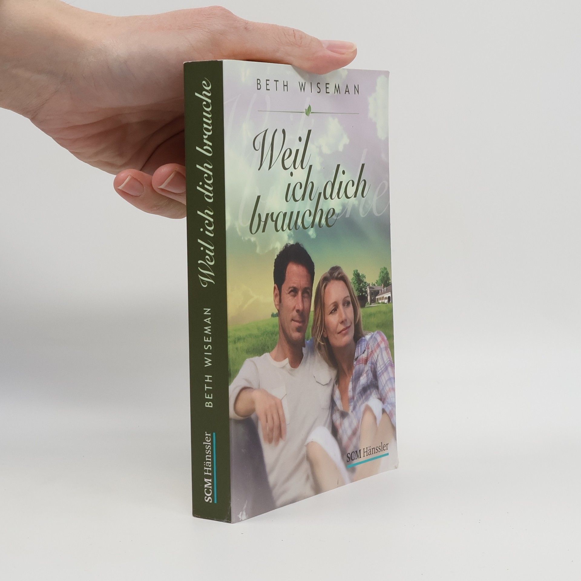 Beth Wiseman Weil ich dich brauche