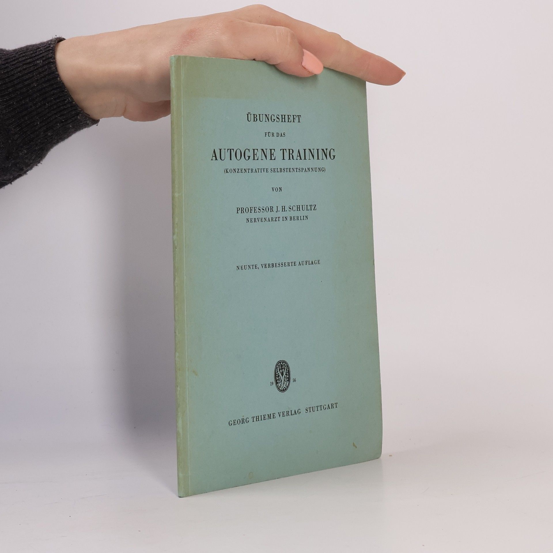Johannes Heinrich Schultz Übungsheft für das autogene Training: konzentrative Selbstentspannung