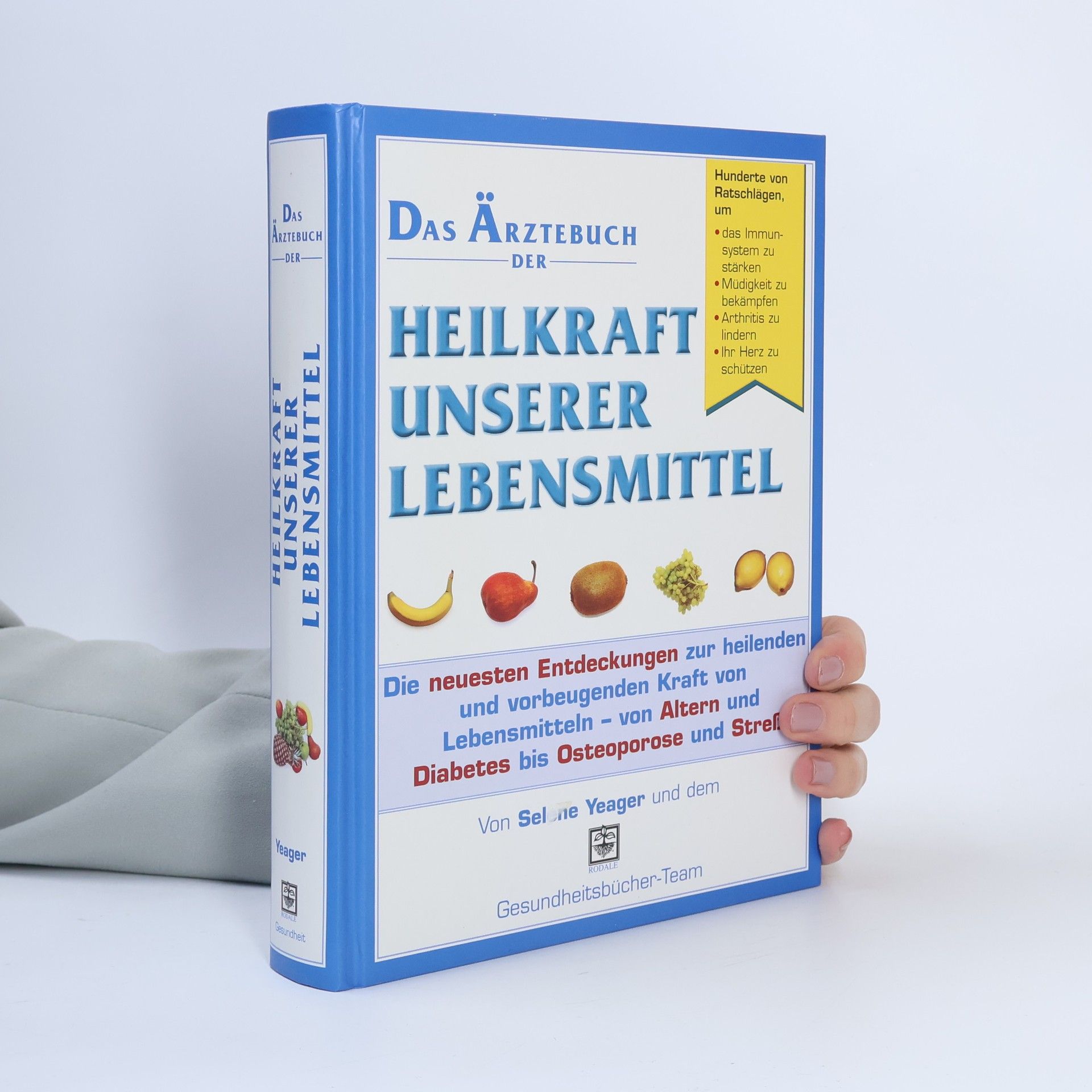 Selene Yeager Das Ärztebuch der Heilkraft unserer Lebensmittel