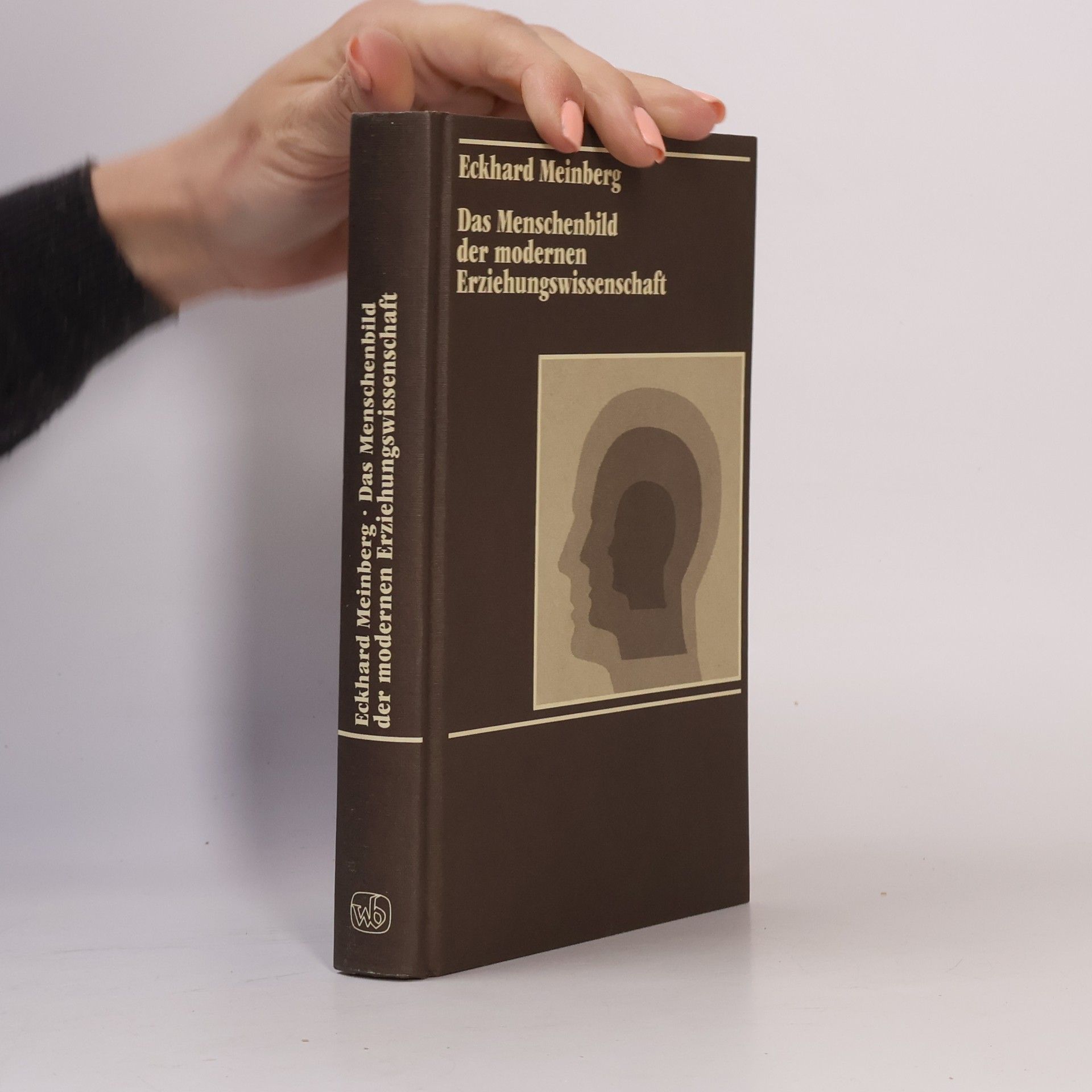 Eckhard Meinberg Das Menschenbild der modernen Erziehungswissenschaft