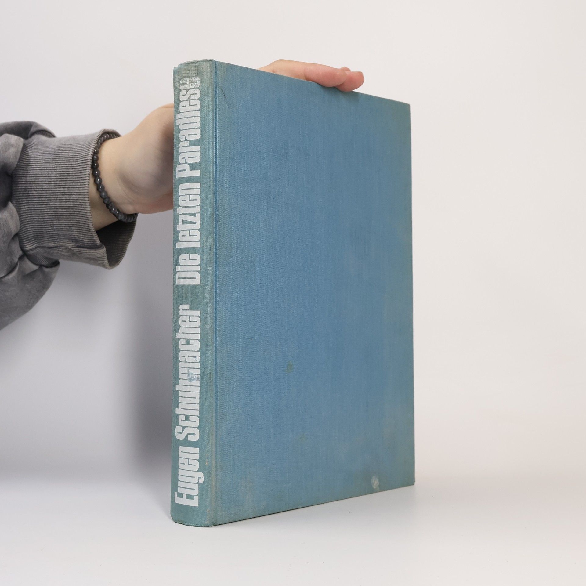 Eugen Schuhmacher Die letzten Paradiese