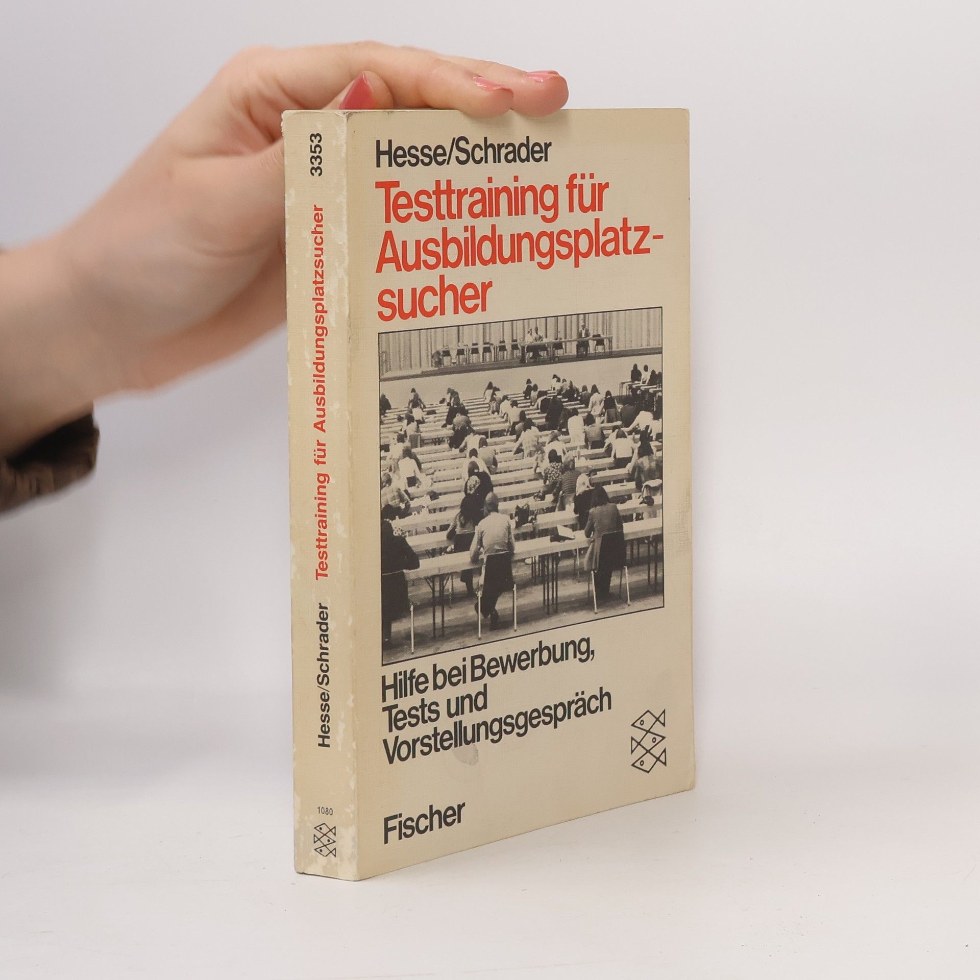 Hans Christian Schrader Testtraining für Ausbildungsplatzsucher : Hilfe bei Bewerbung, Tests und Vorstellungsgespräch