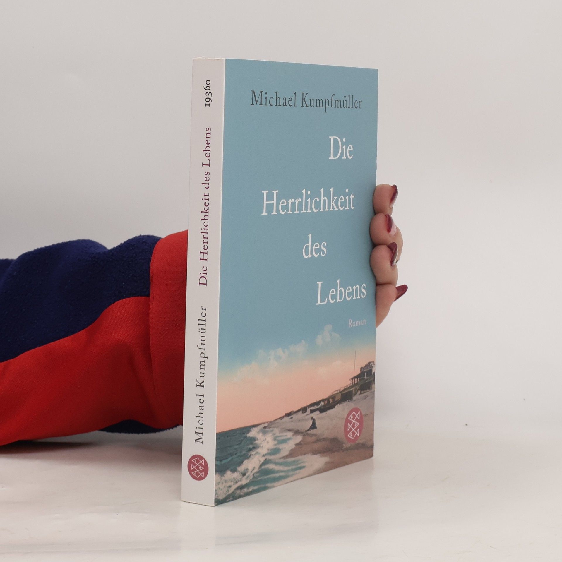 Michael Kumpfmüller Die Herrlichkeit des Lebens