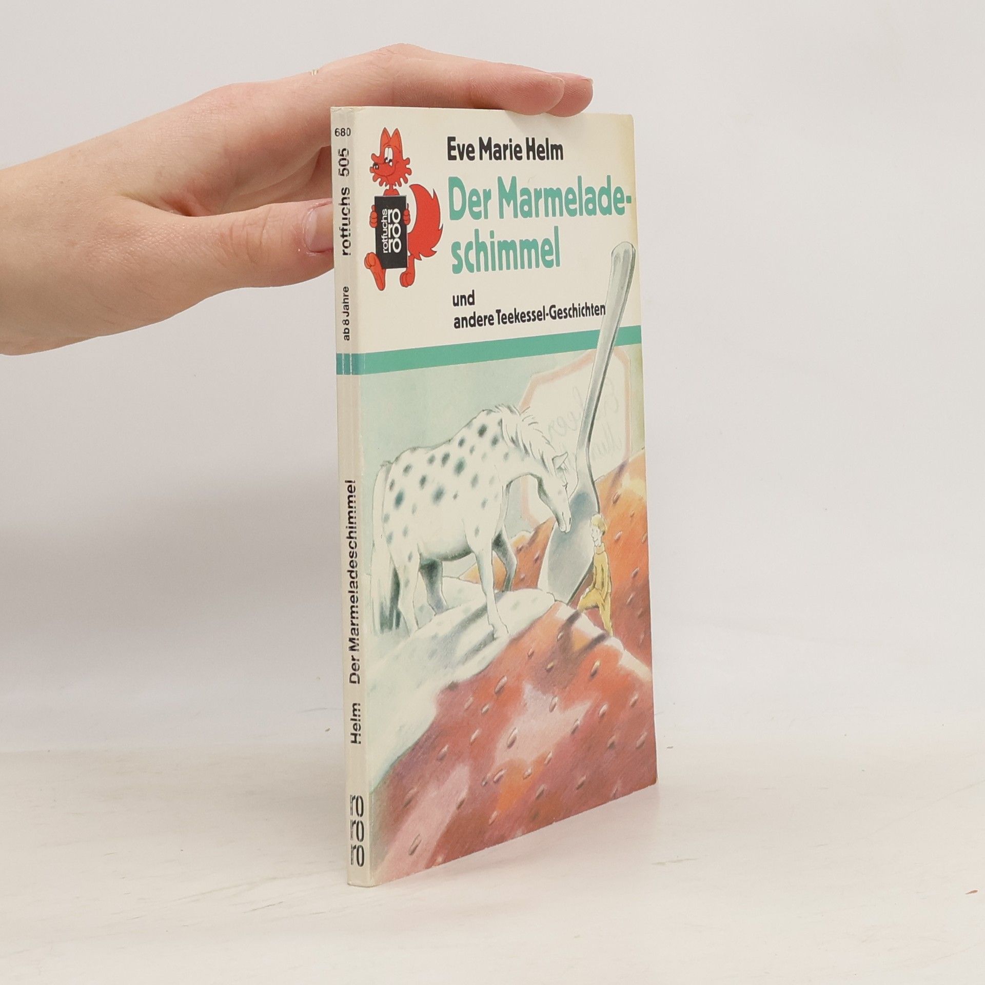 Eve Marie Helm Der Marmeladeschimmel und andere Teekessel-Geschichten