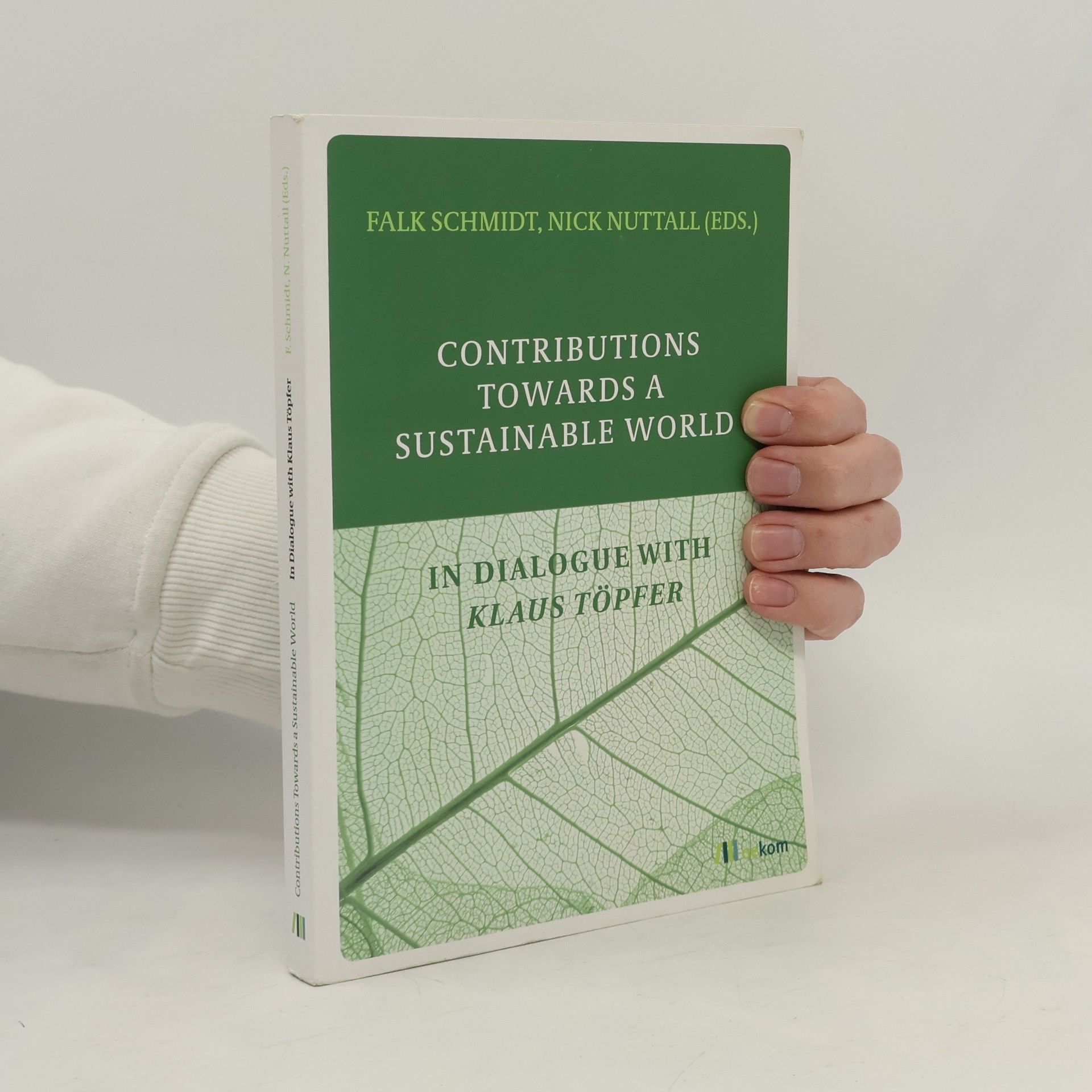 Falk Schmidt Contributions Towards a Sustainable World