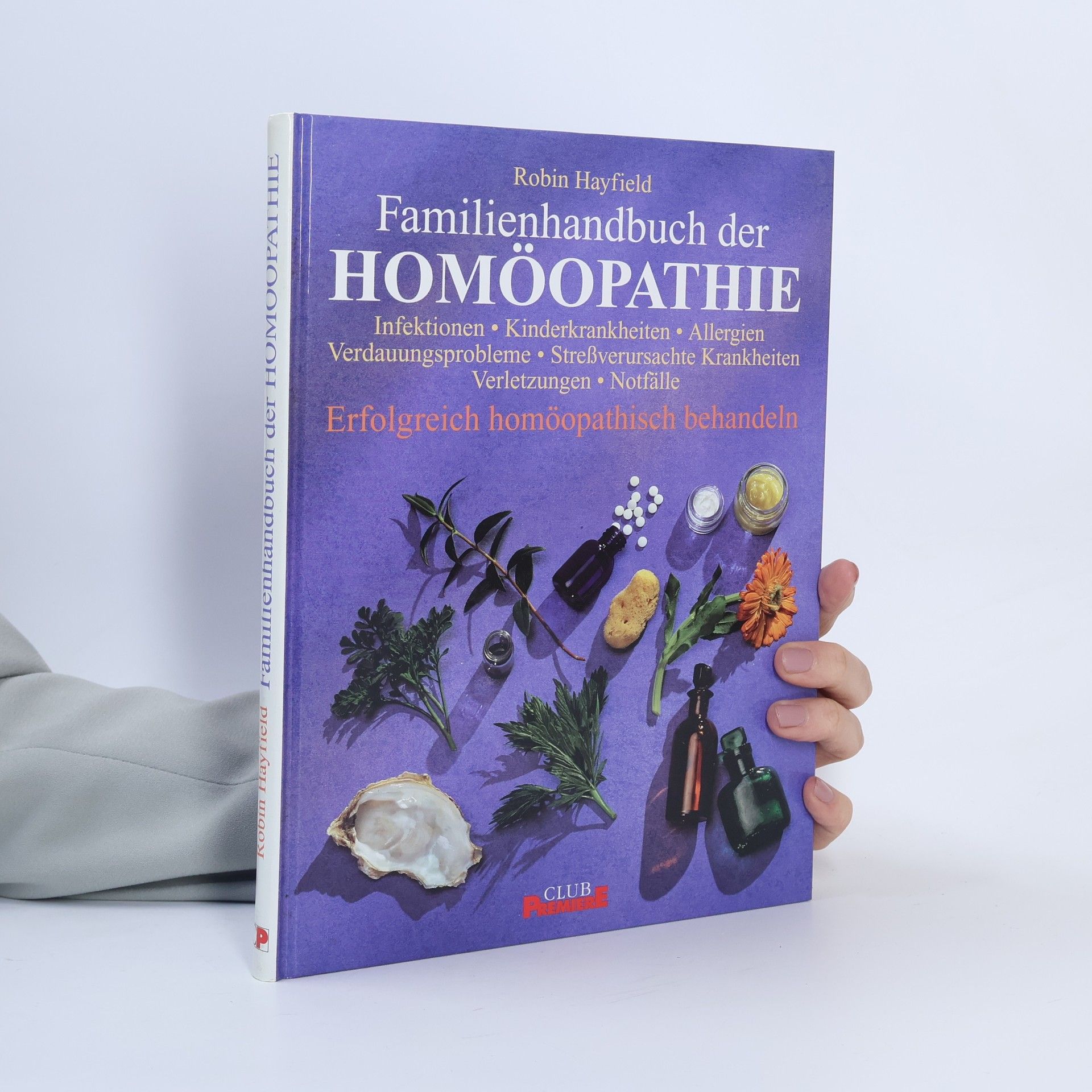 Robin Hayfield Familienhandbuch der Homöopathie