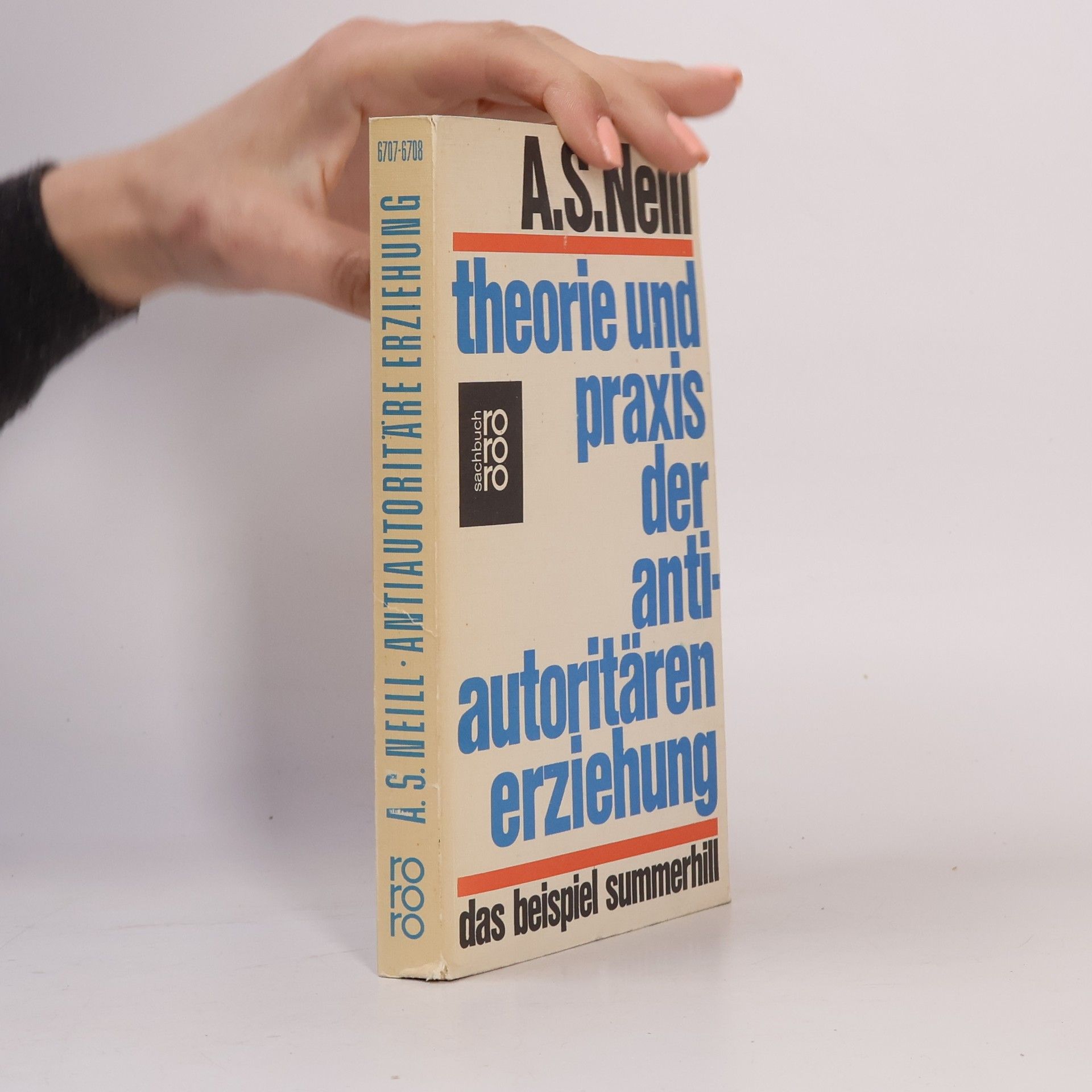 Alexander Sutherland Neill Theorie und Praxis der antiautoritären Erziehung