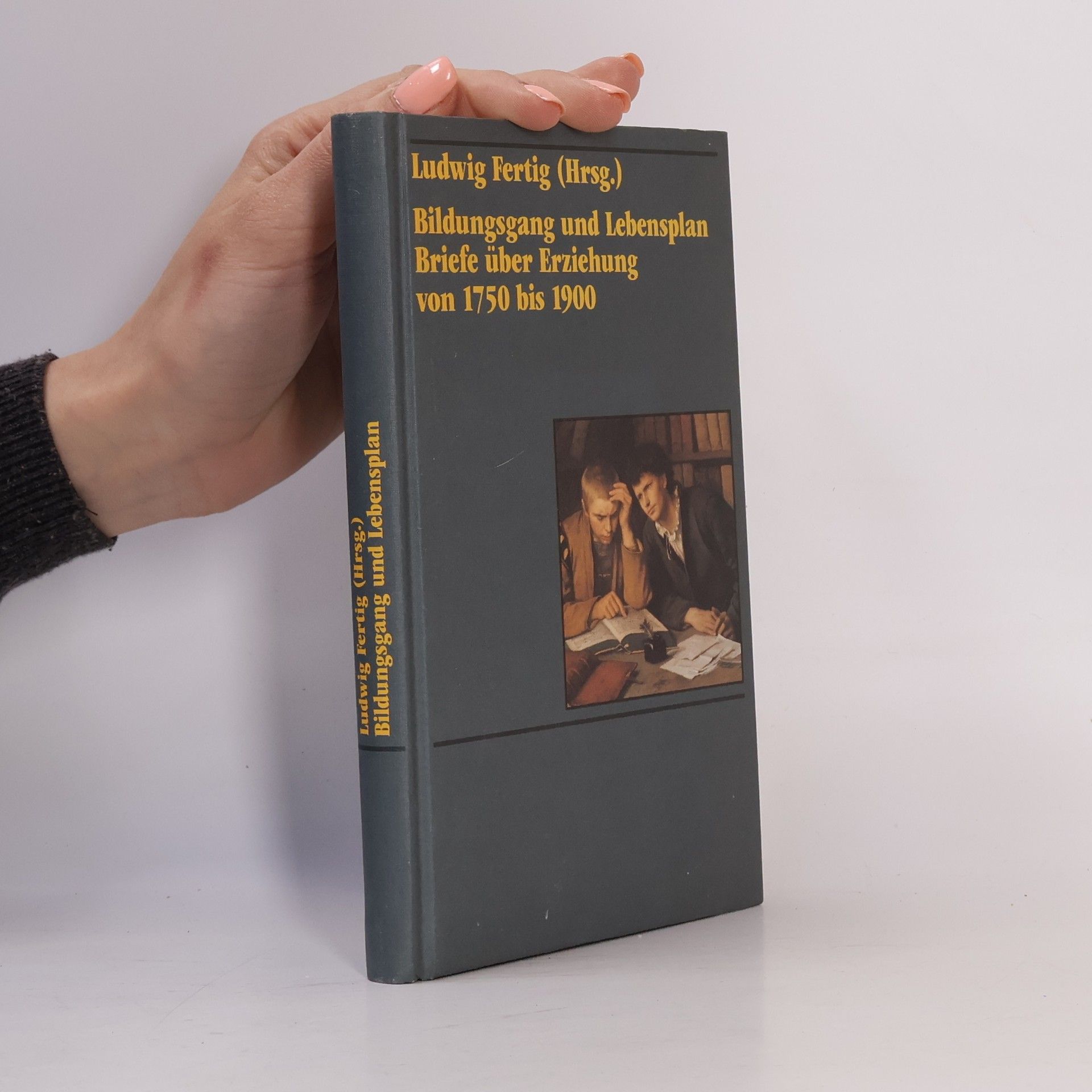 Ludwig Fertig Bildungsgang und Lebensplan. Briefe über Erziehung von 1750 bis 1900