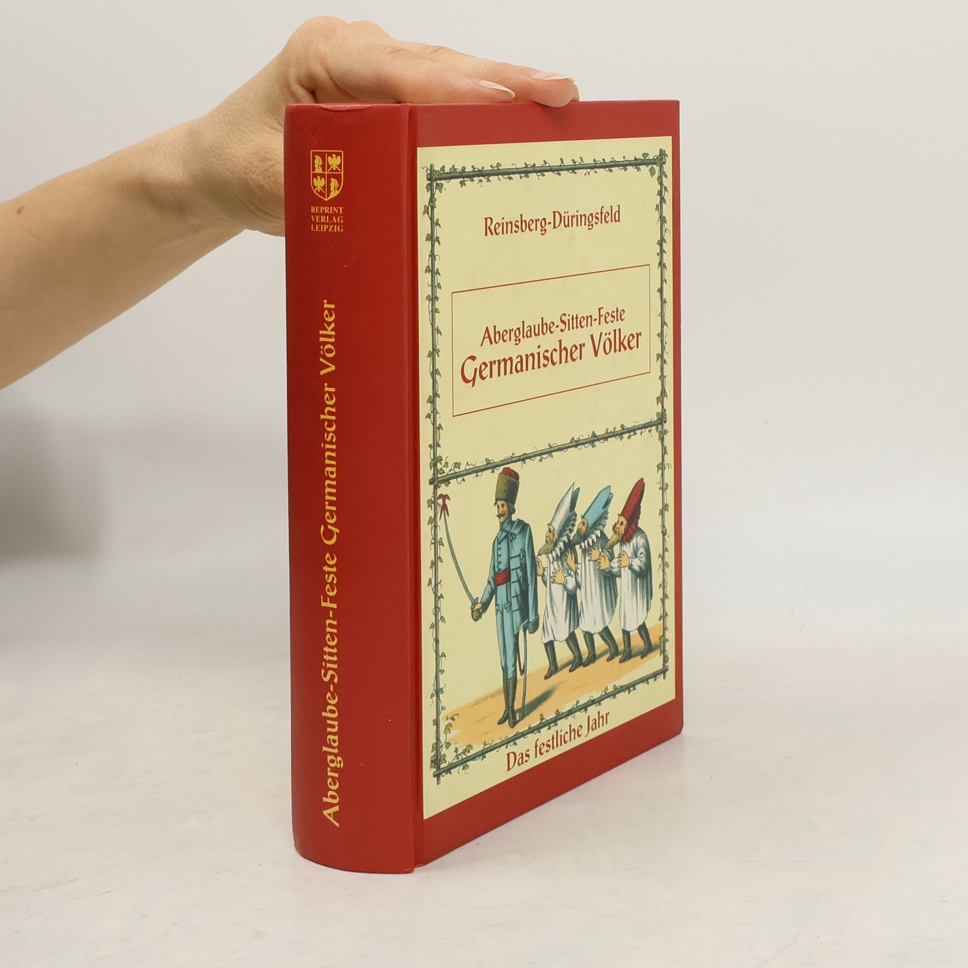 Otto von Reinsberg-Düringsfeld Aberglaube - Sitten - Feste germanischer Völker