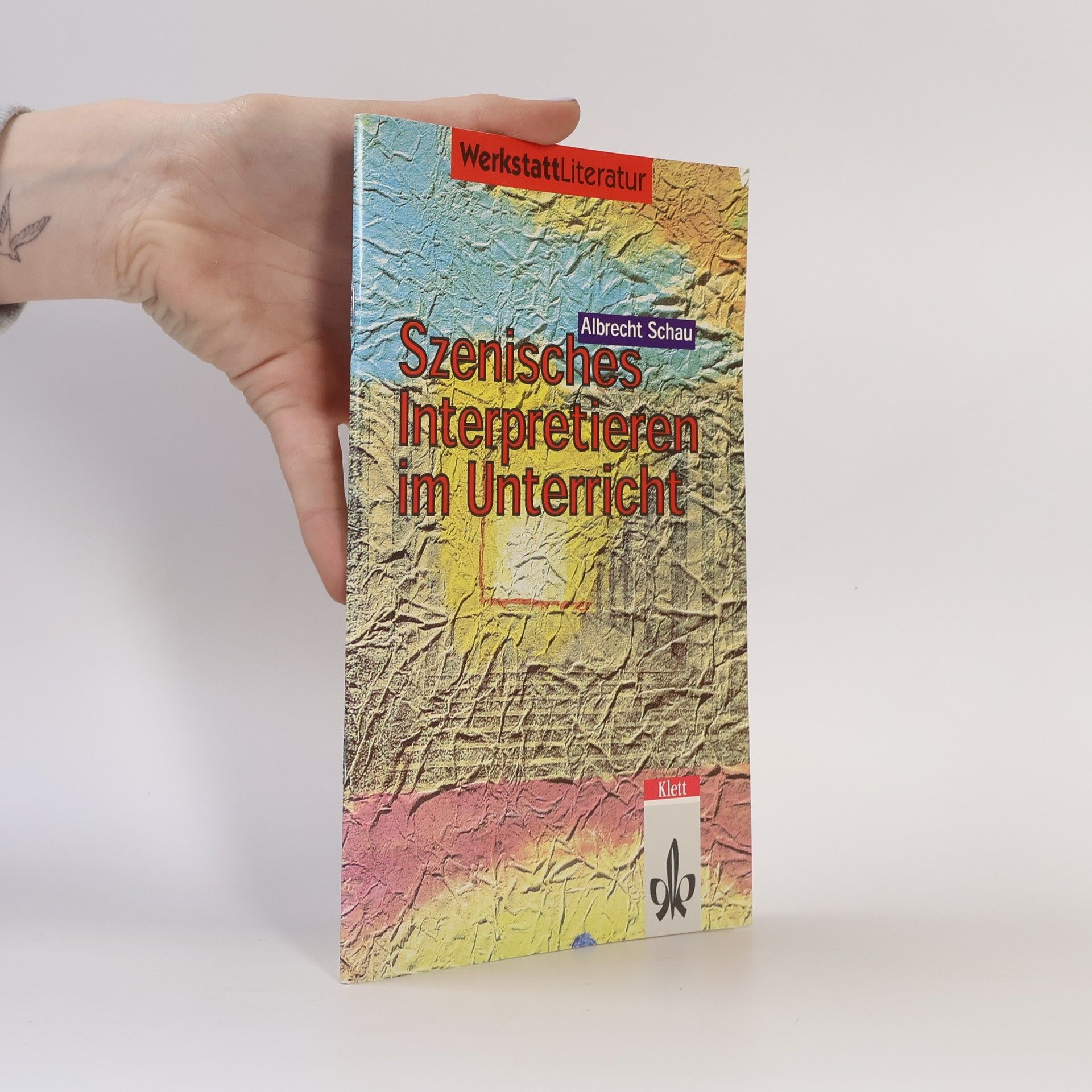 Albrecht Schau Szenisches Interpretieren im Unterricht