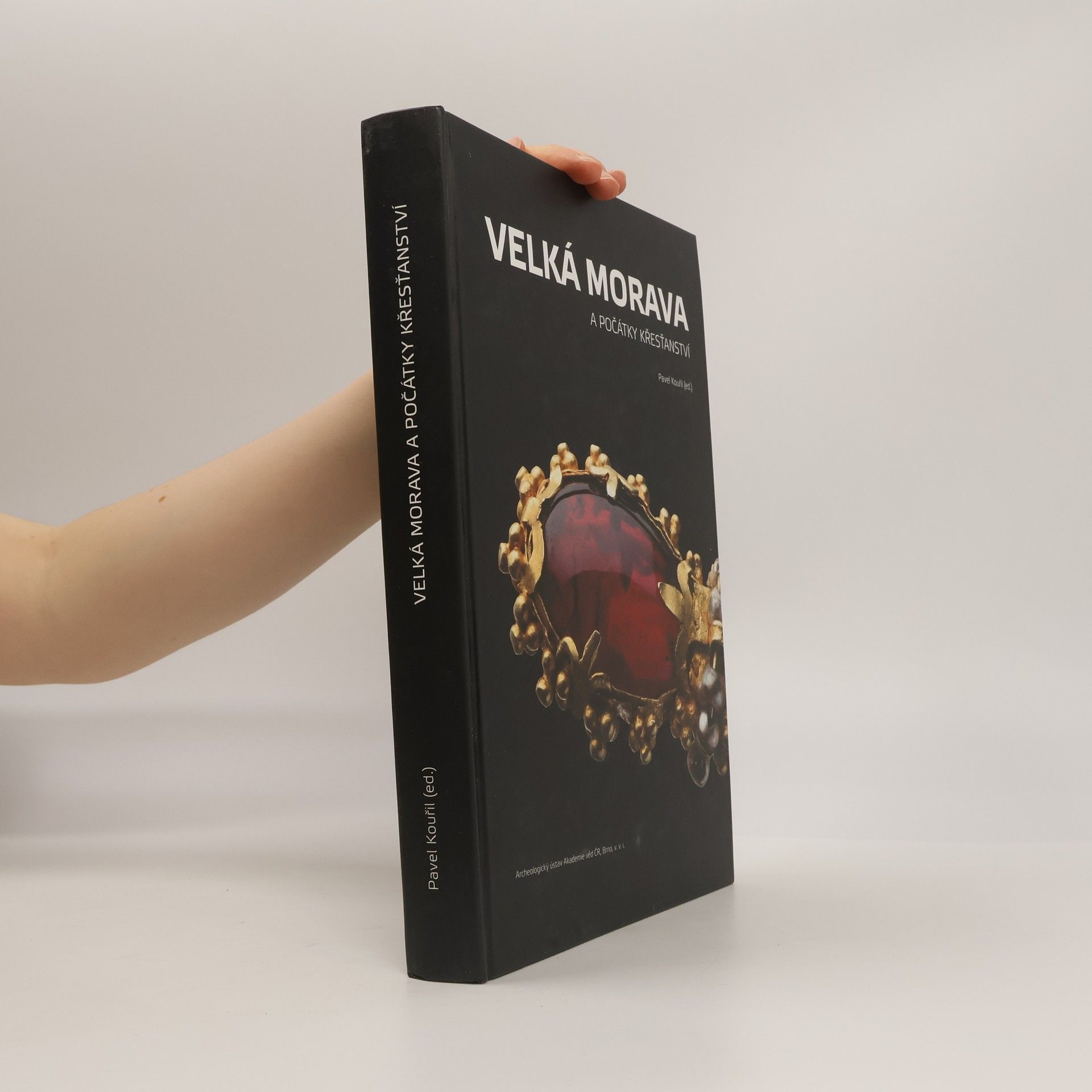 Pavel Kouřil Velká Morava a počátky křesťanství